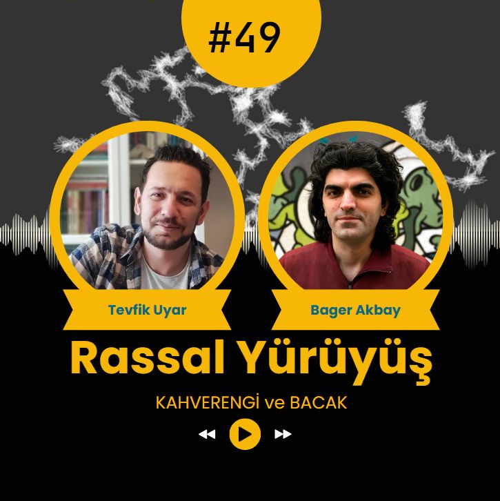 RASSAL YÜRÜYÜŞ #49 - "KAHVERENGİ" ve "BACAK" episode artwork