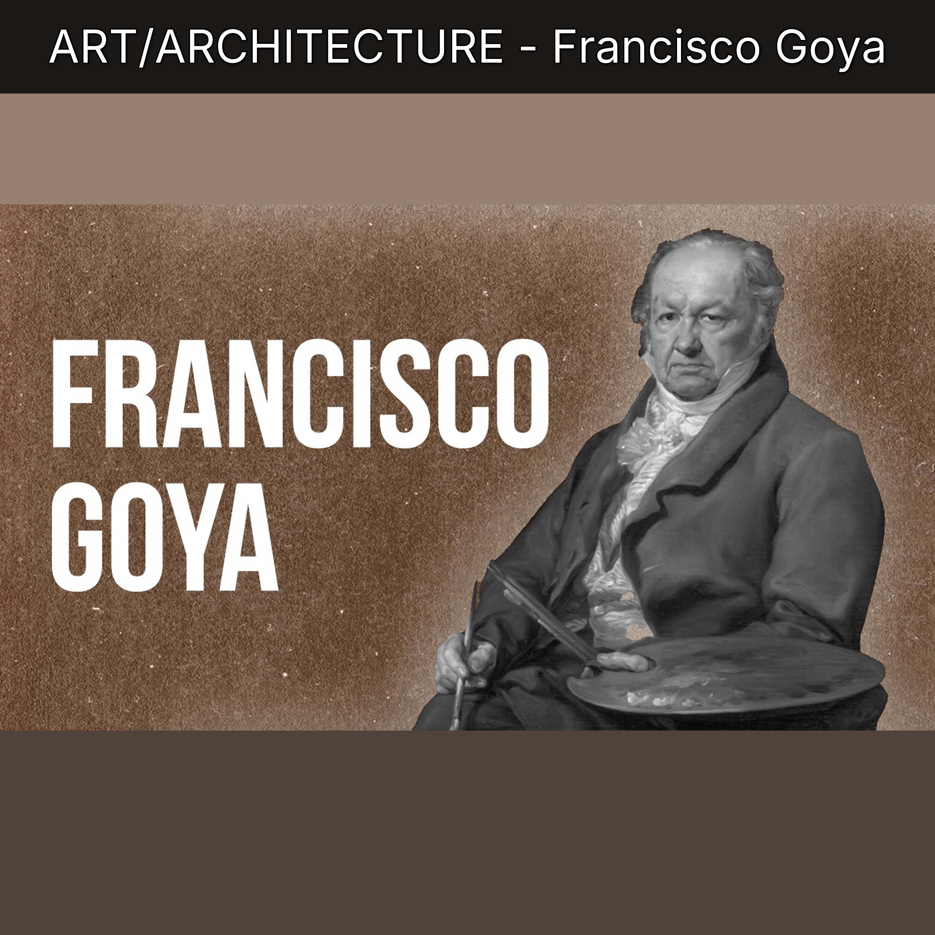 ART/ARCHITECTURE - Francisco Goya