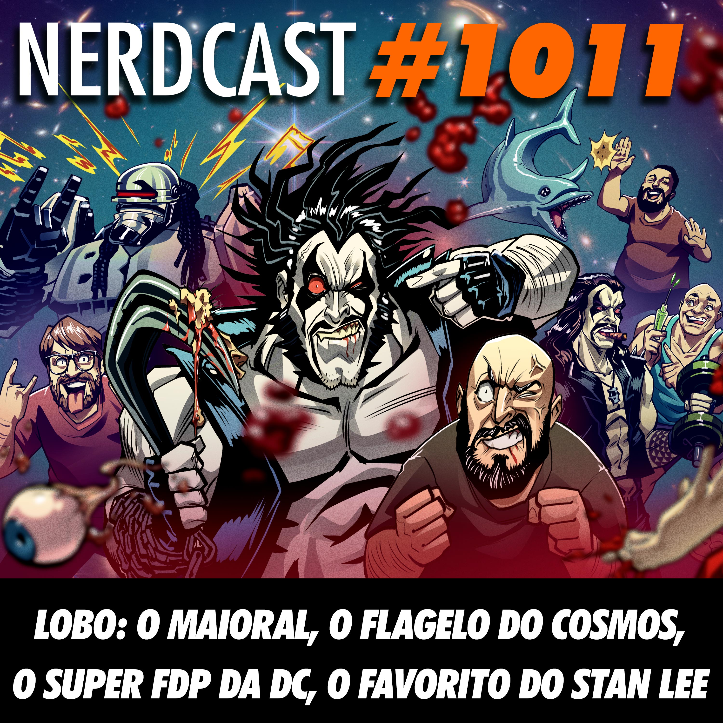 NerdCast 1011 - Lobo: O Maioral, O Flagelo do Cosmos, O Super FDP da DC, O Favorito do Stan Lee