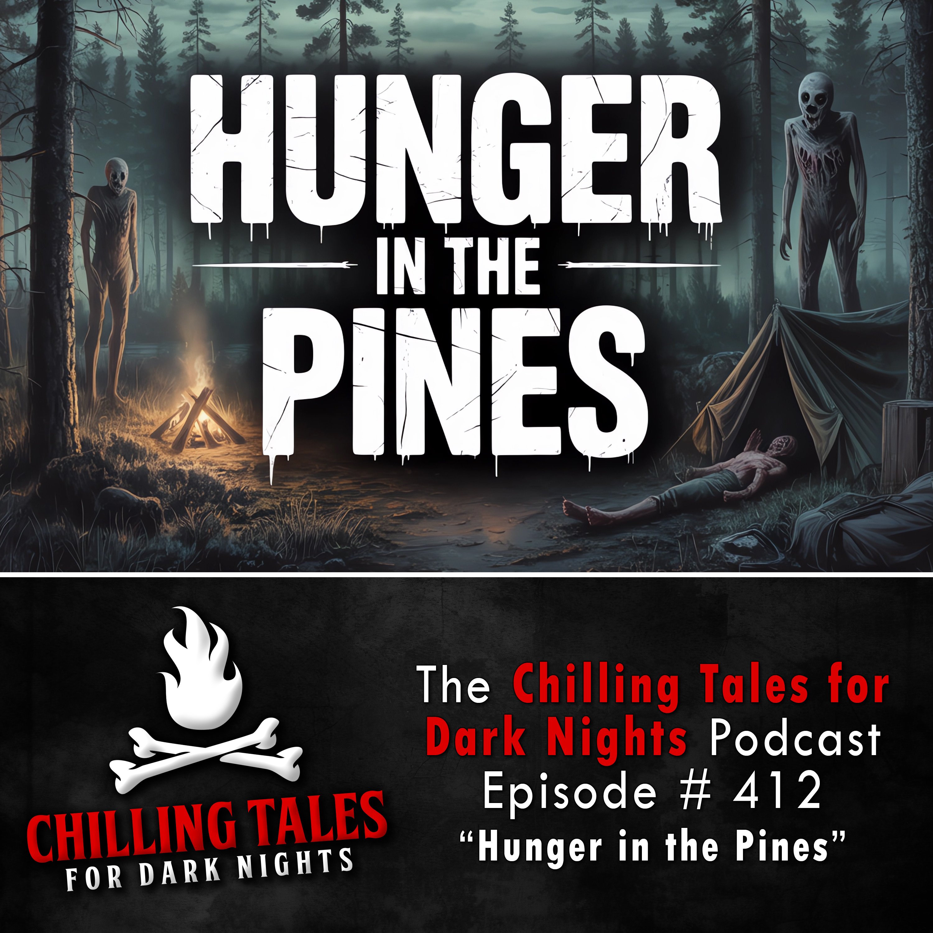 412: Hunger in the Pines - Chilling Tales for Dark Nights