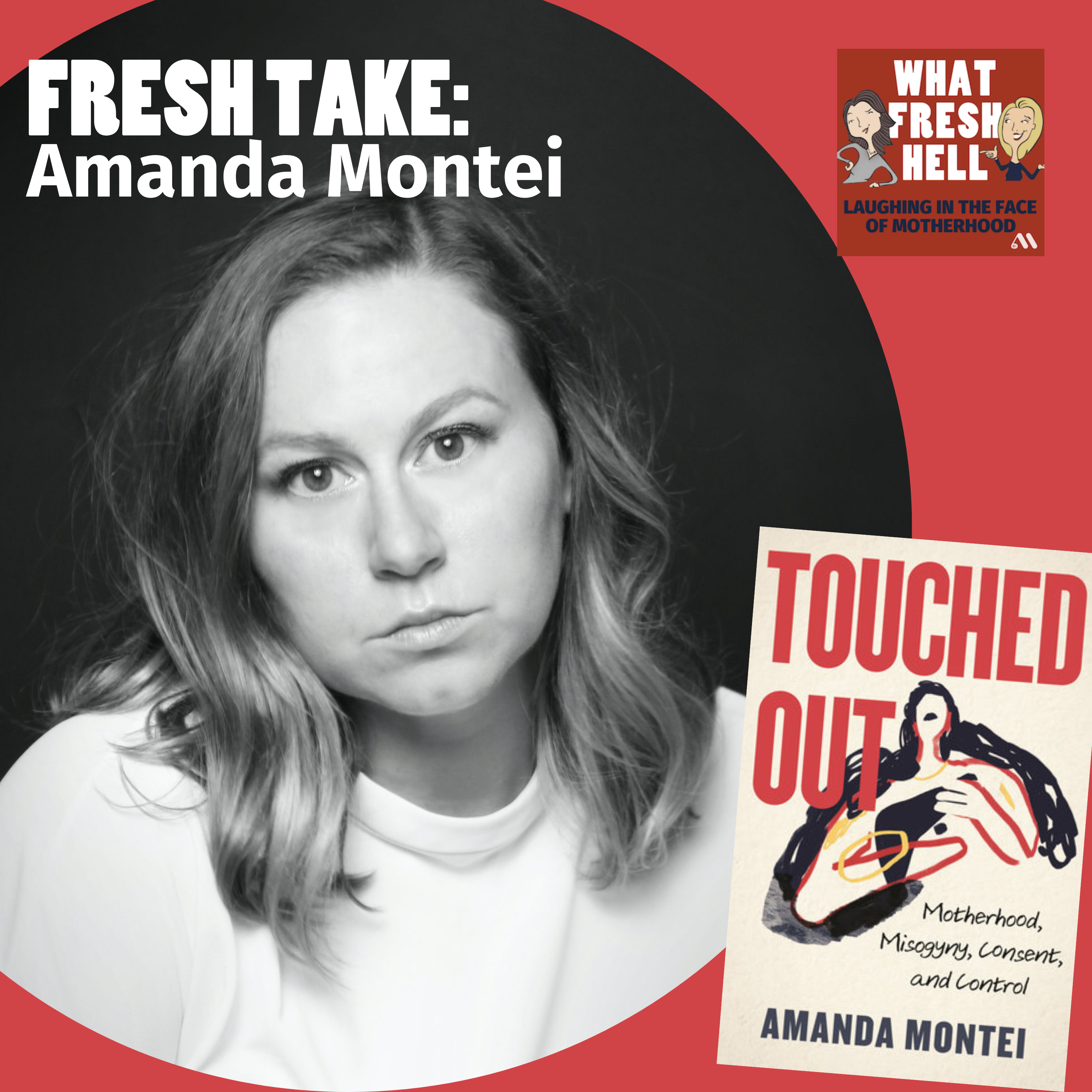 Fresh Take: Amanda Montei on "Touched Out"