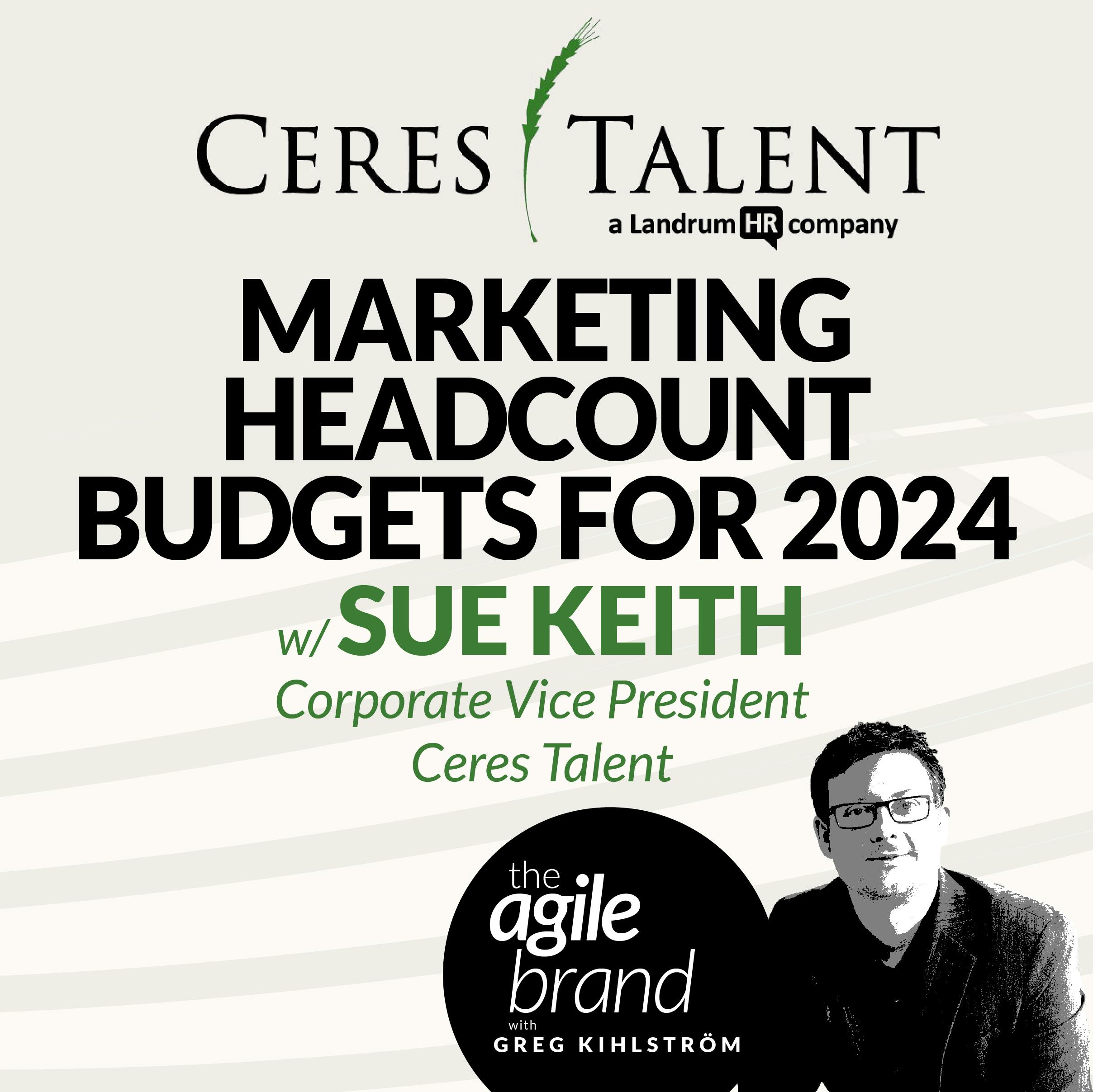 Planning marketing headcount budgets for 2024 with Sue Keith, Ceres Talent