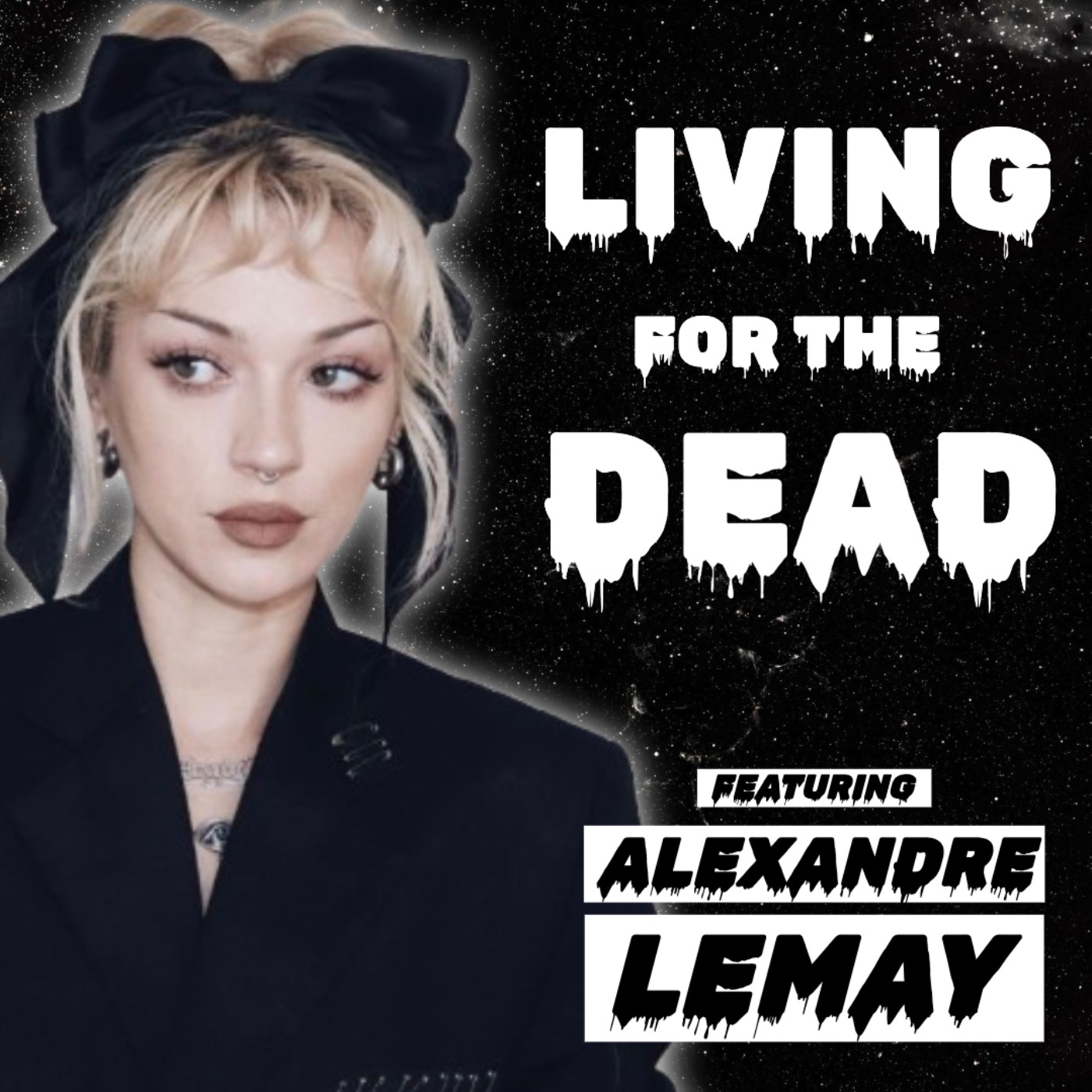 Halloween Series | Living for the Dead (w/ Alexandré LeMay)