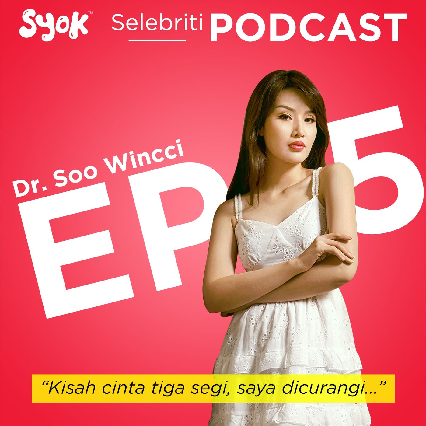 "Kisah cinta tiga segi, saya dicurangi..." | Selebriti Podcast: Dr. Soo Wincci EP5