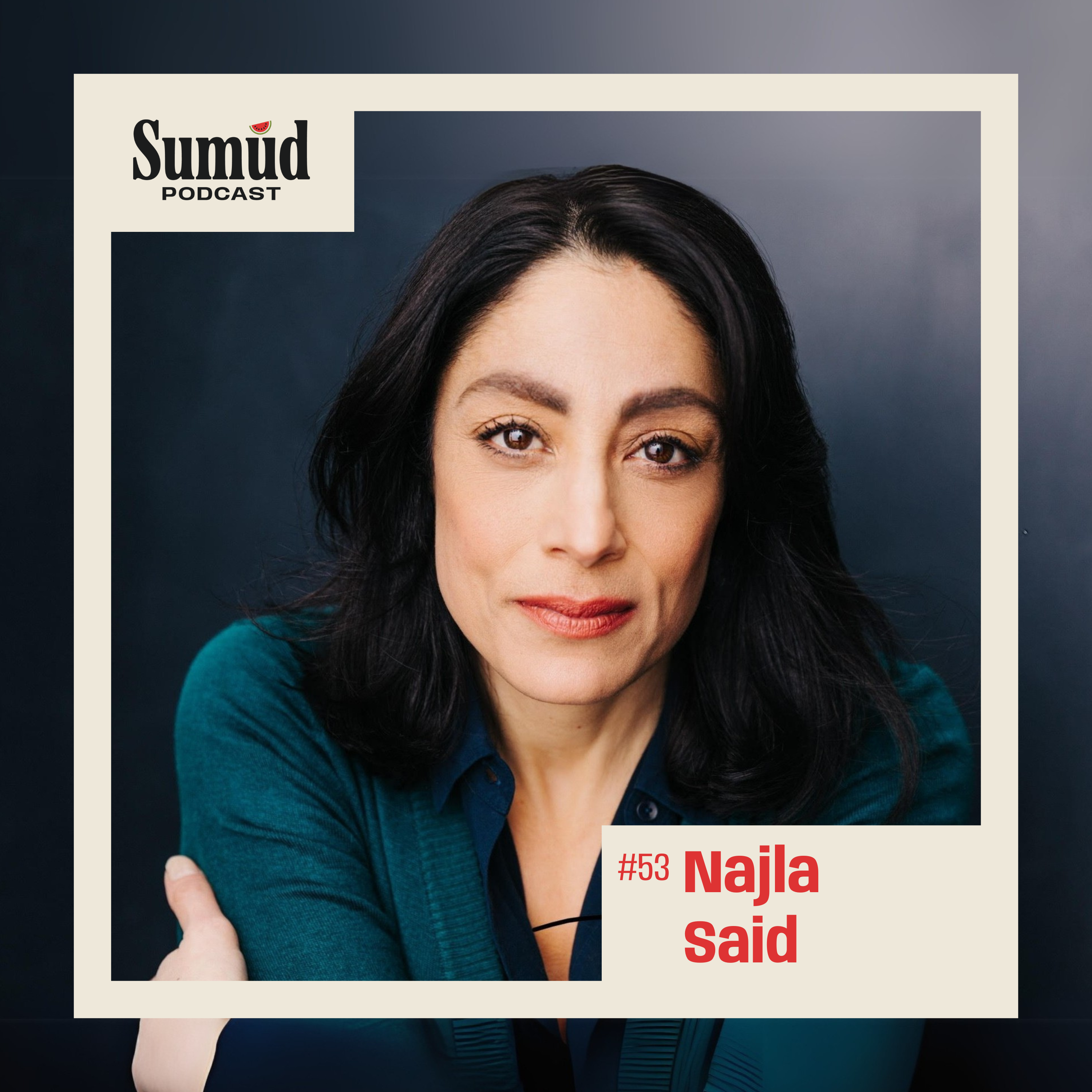 Najla Said: Identity, Advocacy, and Healing through Storytelling episode artwork