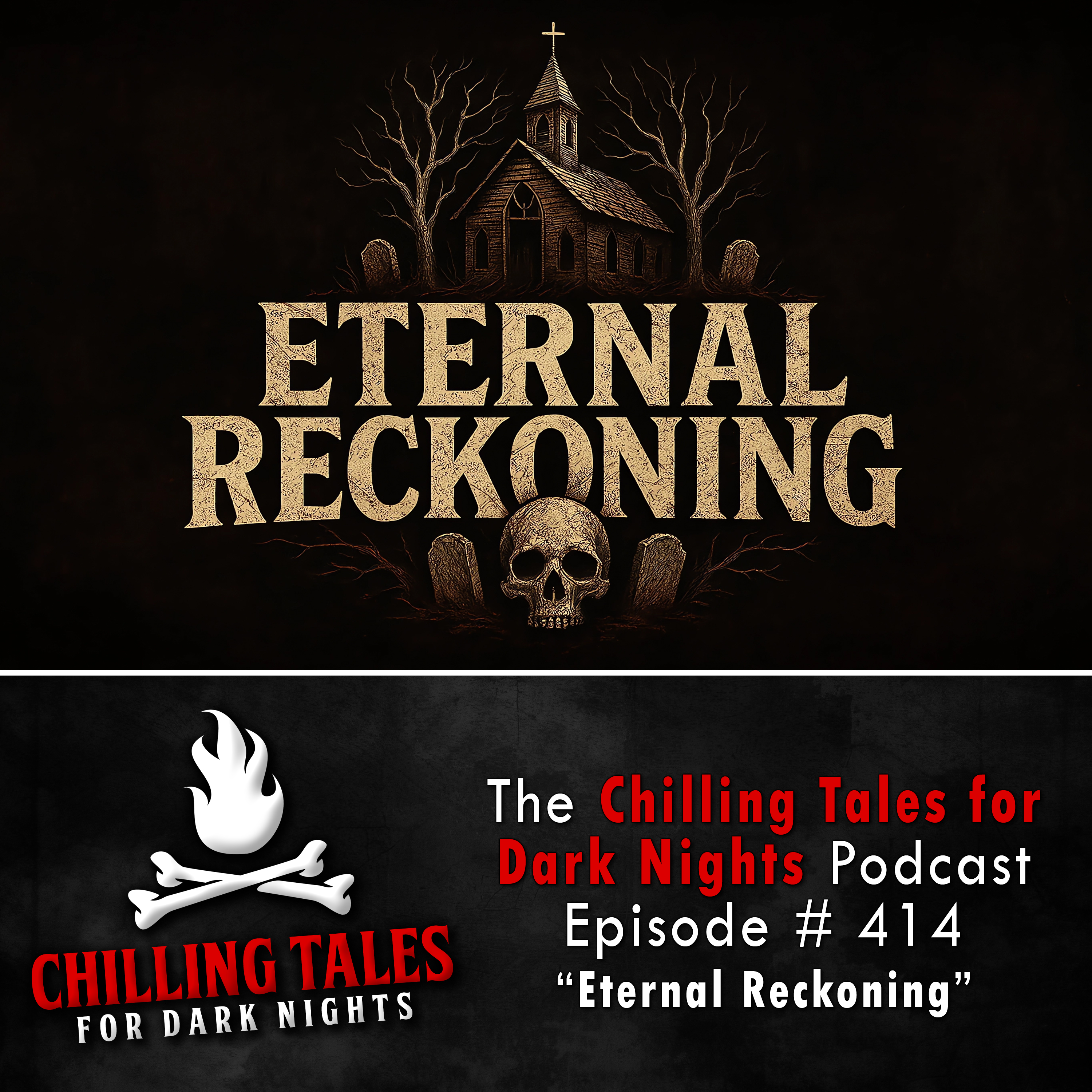 414: Eternal Reckoning - Chilling Tales for Dark Nights
