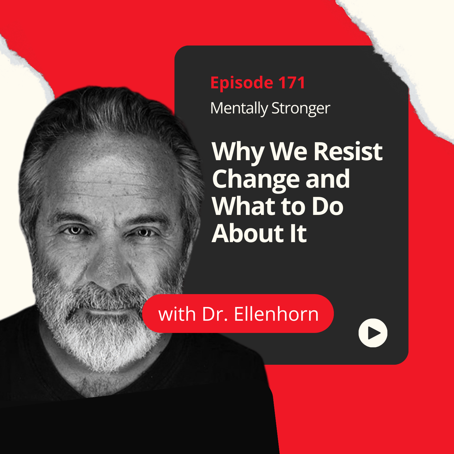 171 — Why We Resist Change and What to Do About It with Dr. Ross Ellenhorn episode artwork