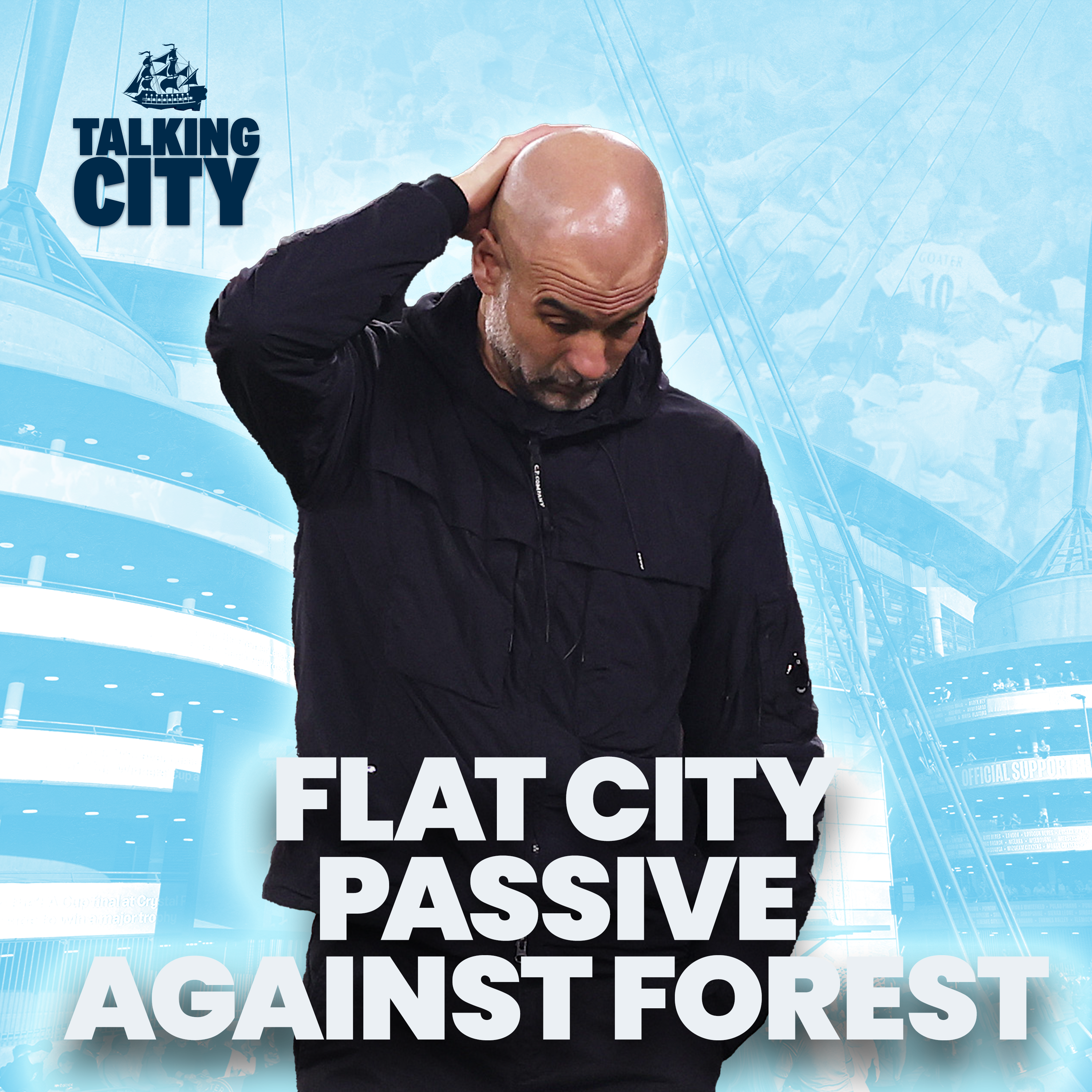 "FLAT City were passive against Forest": why Pep is "banging his head" against a fixture brick wall episode artwork