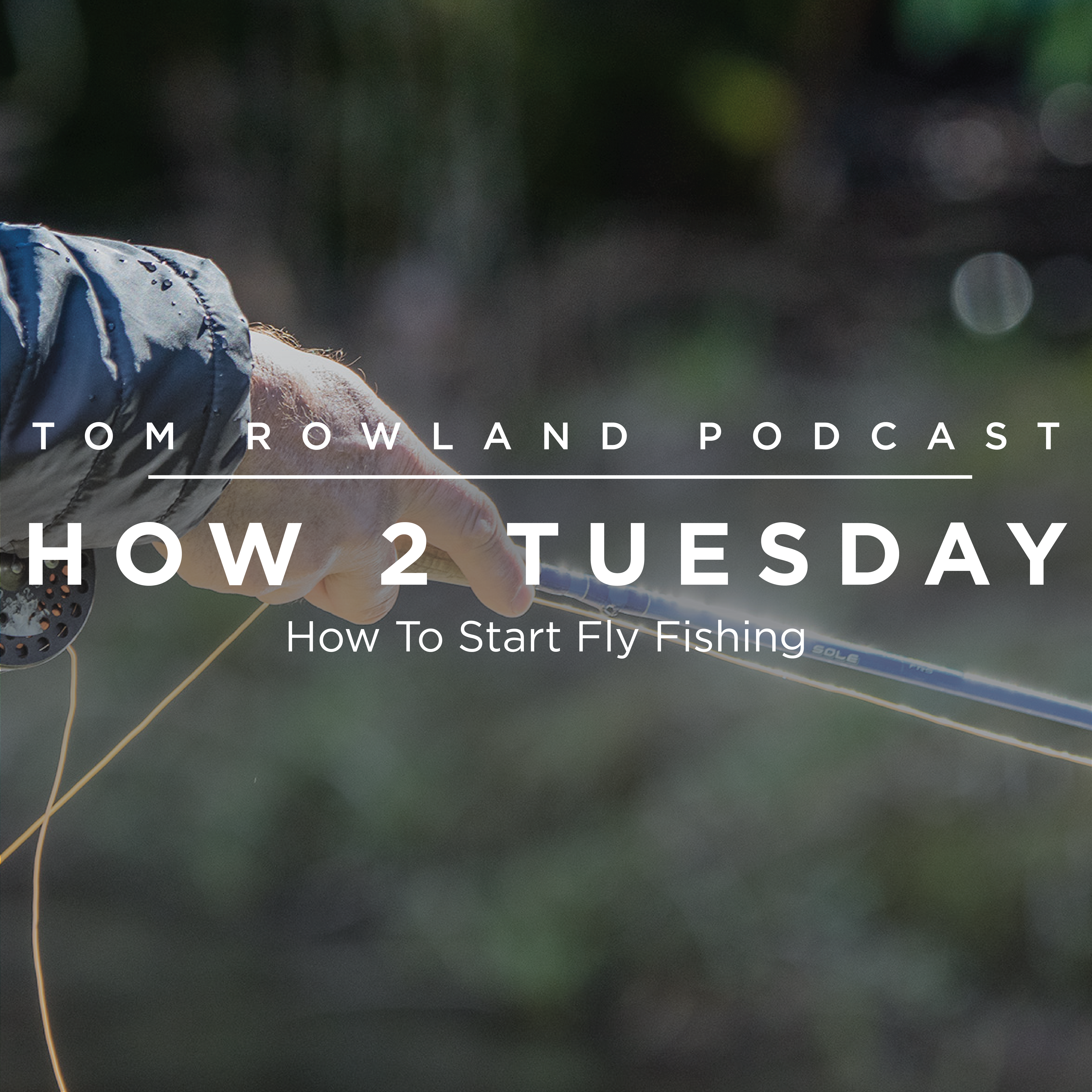 HOW 2 TUESDAY #38 - How To Start Fly Fishing