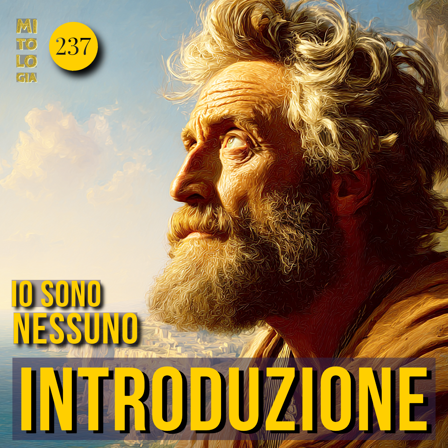 237 - Introduzione alla Serie "Io sono Nessuno: La vita di Odisseo" Ep. 0