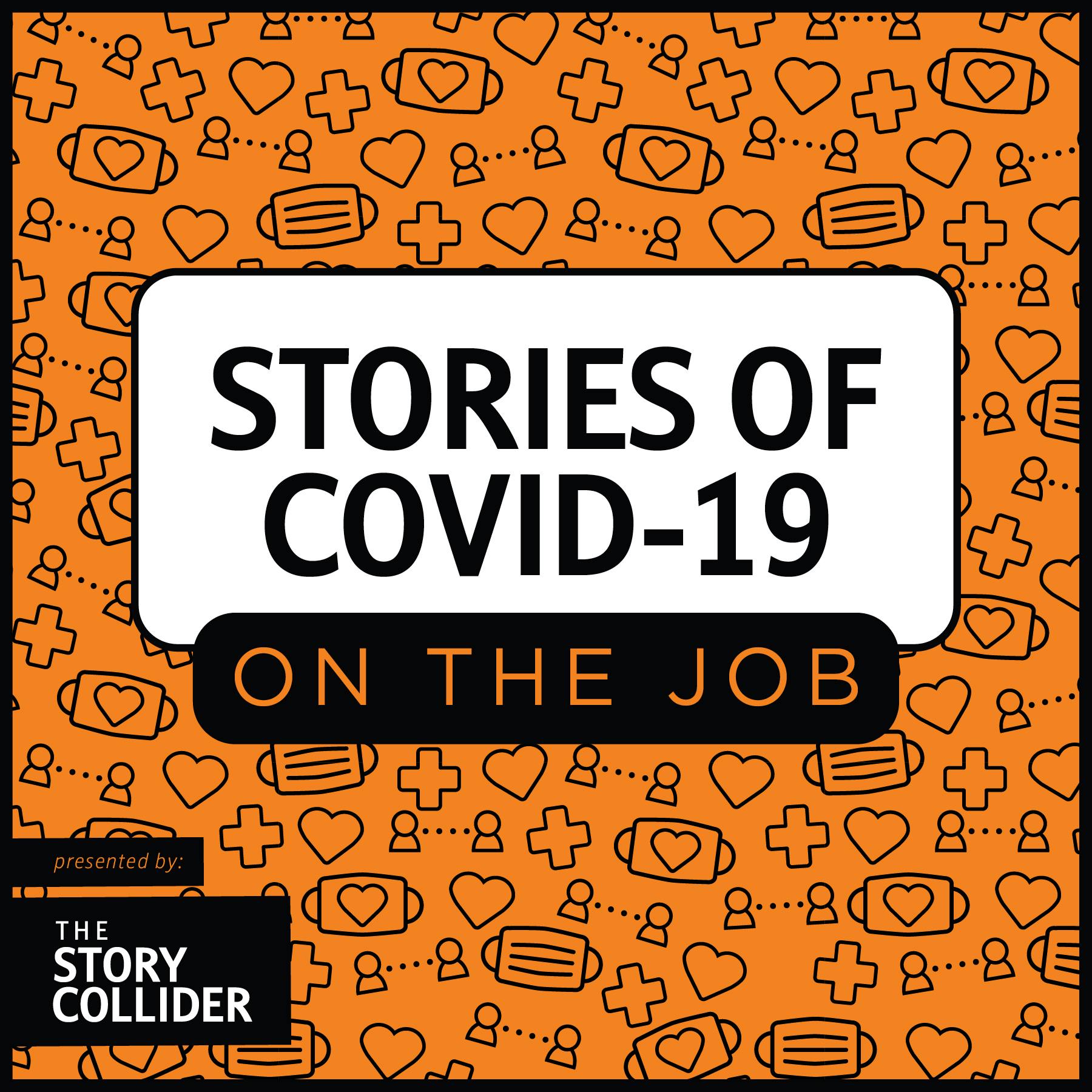 Stories of COVID-19: On the Job
