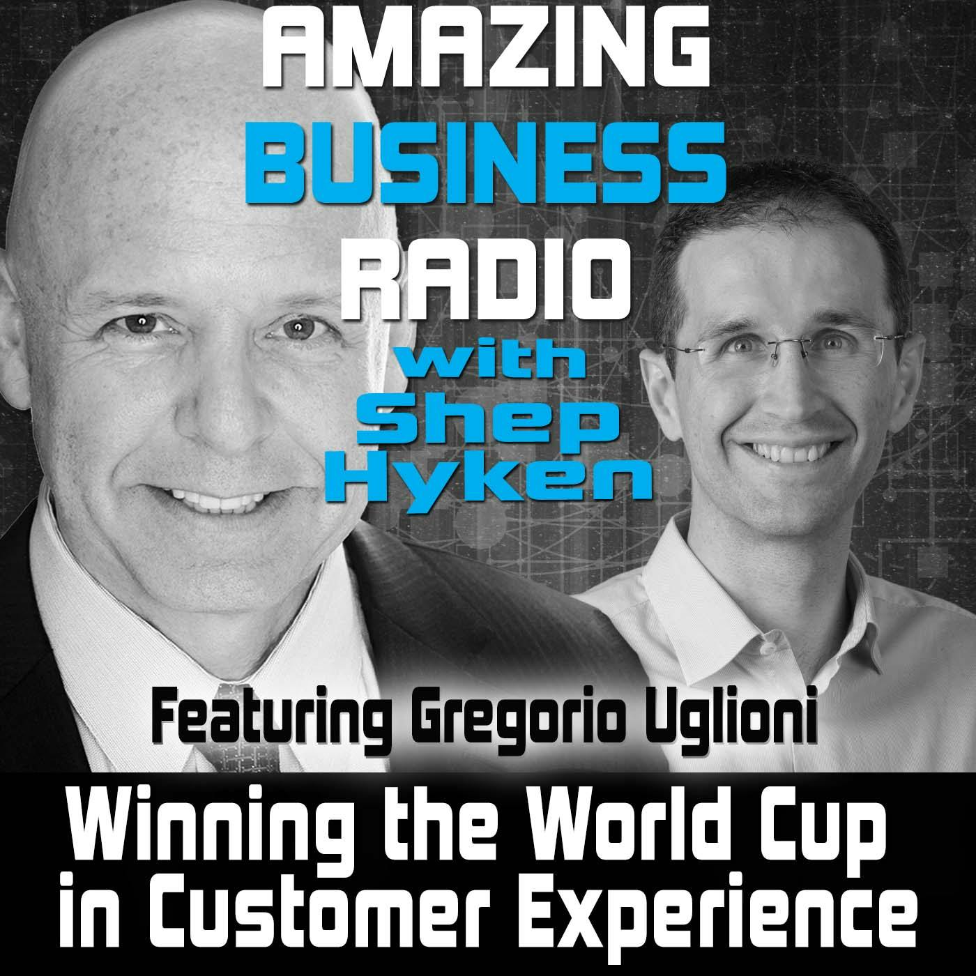 Winning the World Cup in Customer Experience Featuring Gregorio Uglioni