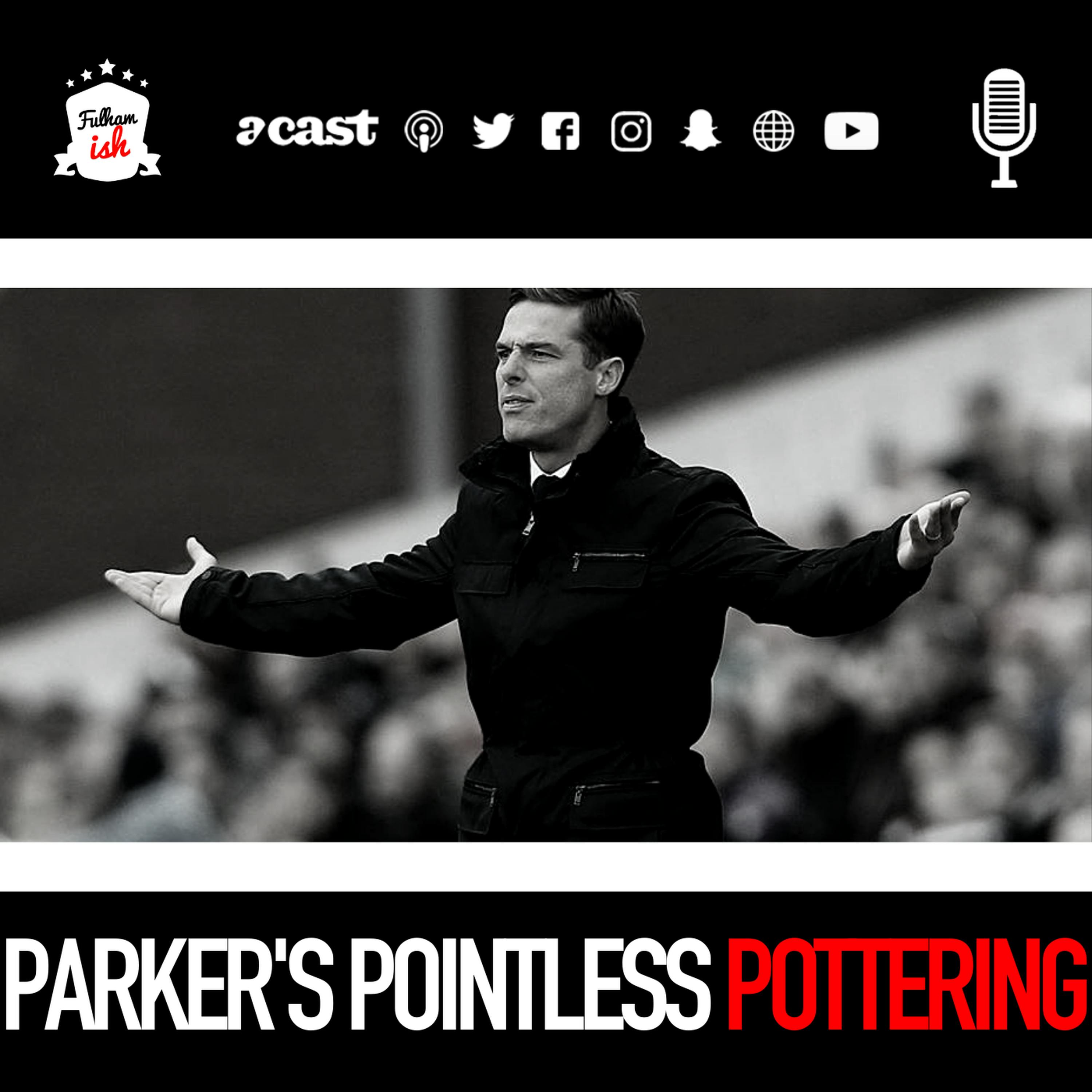 Parker's Pointless Pottering