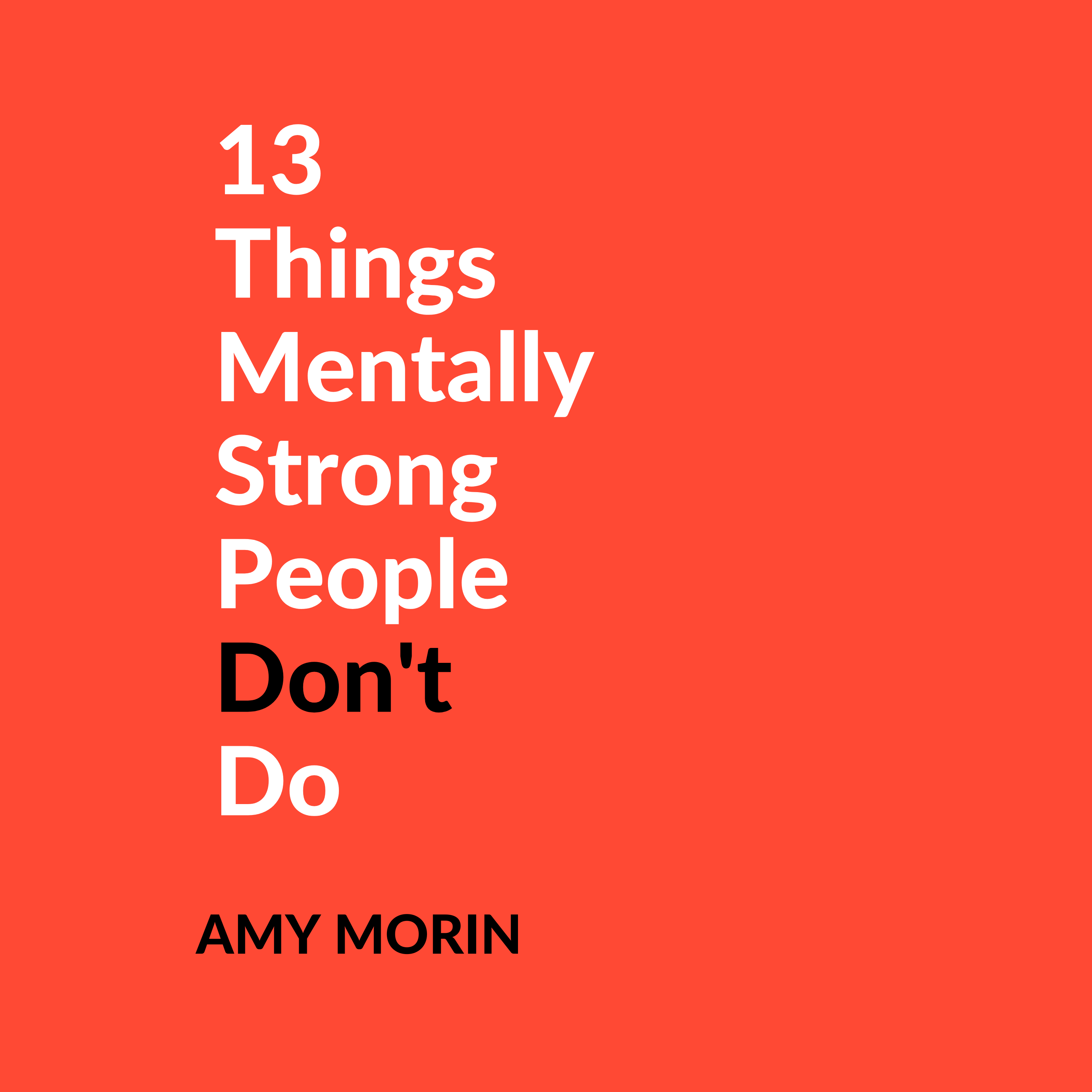 13 Dinge, die mental starke Menschen nicht tun – Amy Morin Zusammenfassung (13 Things Mentally Strong People Don't Do) episode artwork