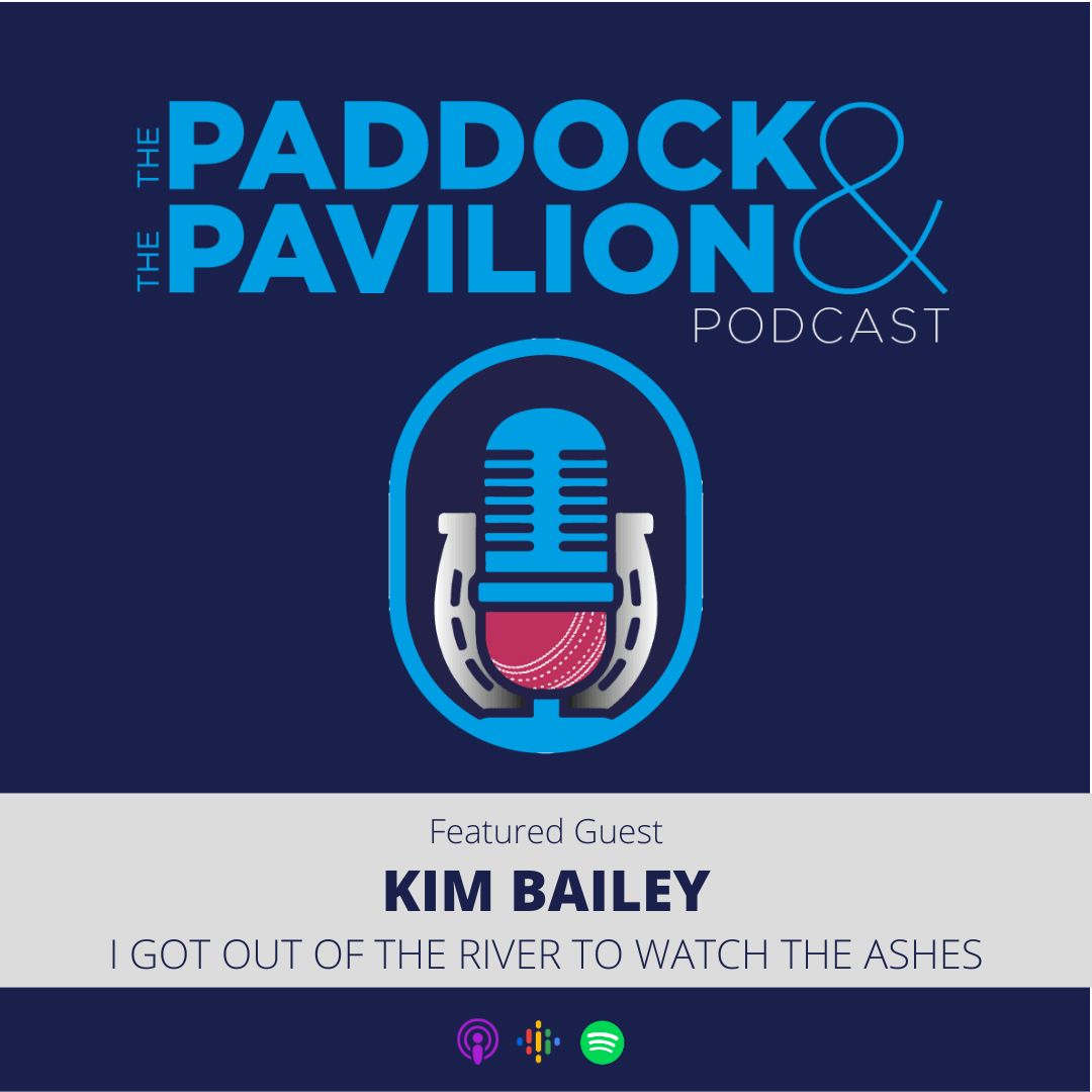 Ep 224 - Kim Bailey - I got out of the river to watch the Ashes episode artwork