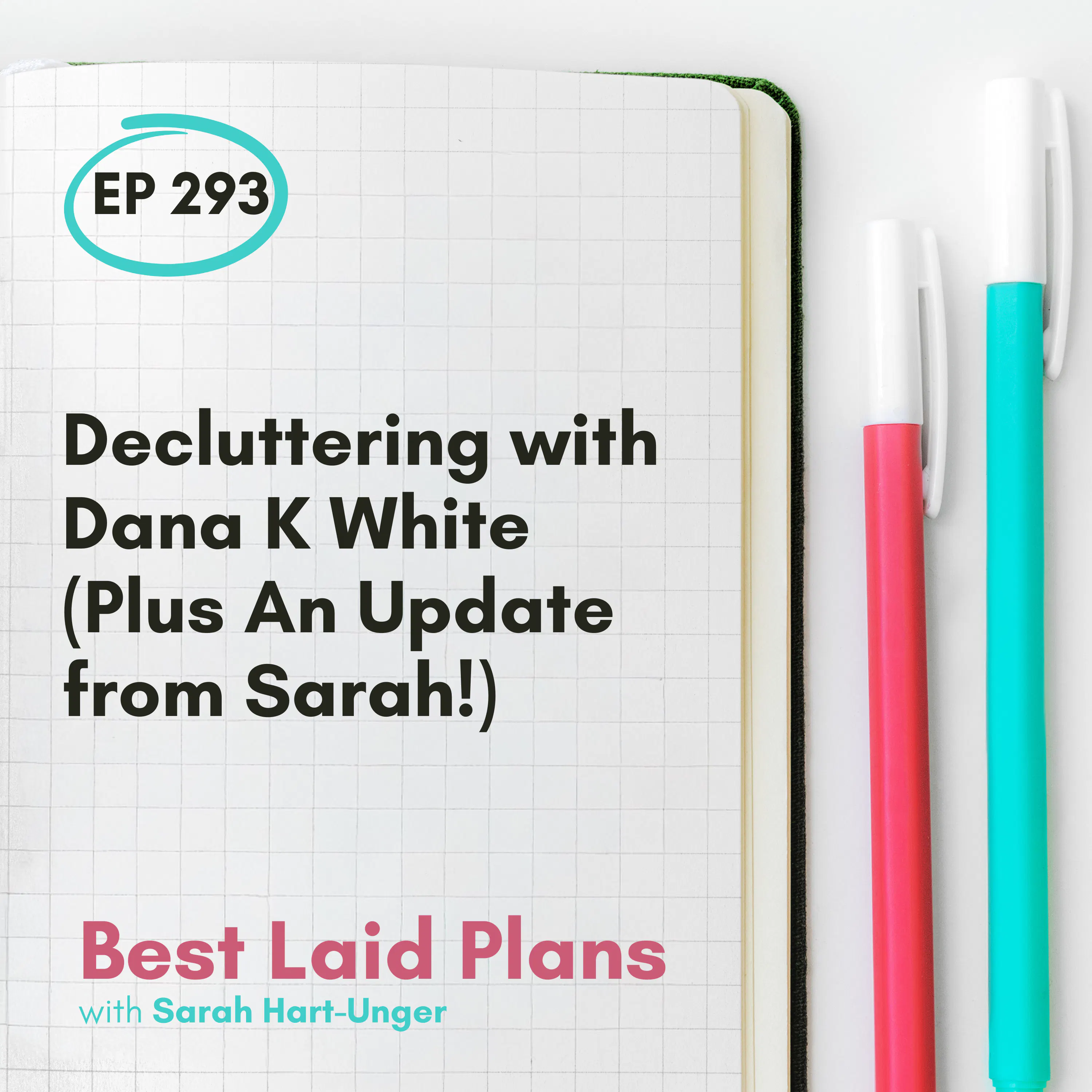 Decluttering with Dana K White (Plus An Update from Sarah!) EP 293 episode artwork