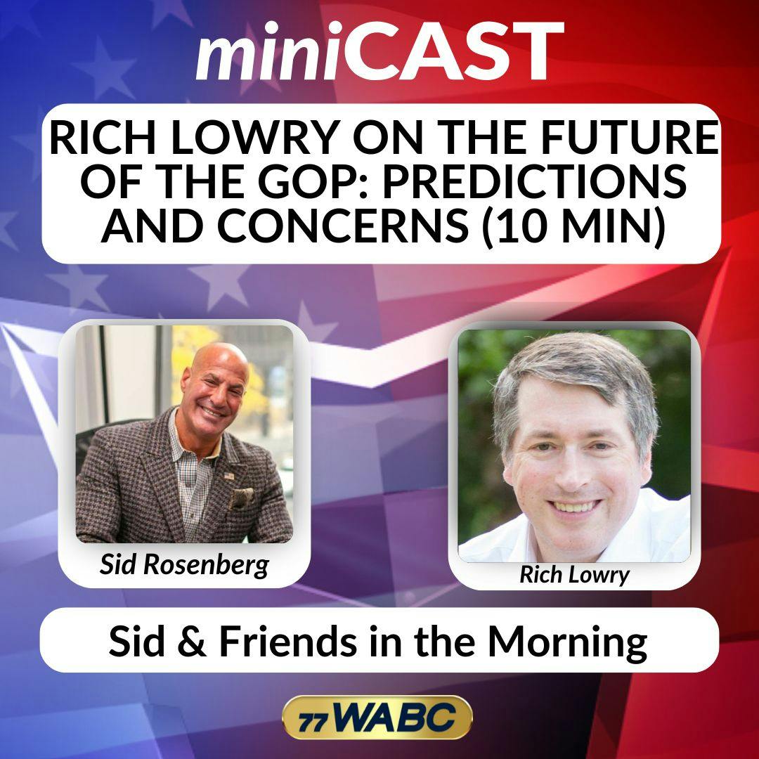 Rich Lowry on The Future of the GOP: Predictions and Concerns (10 min) | 12-10-25 Rich Lowry on The Future of the GOP: Predictions and Concerns (10 min) | 12-10-25
