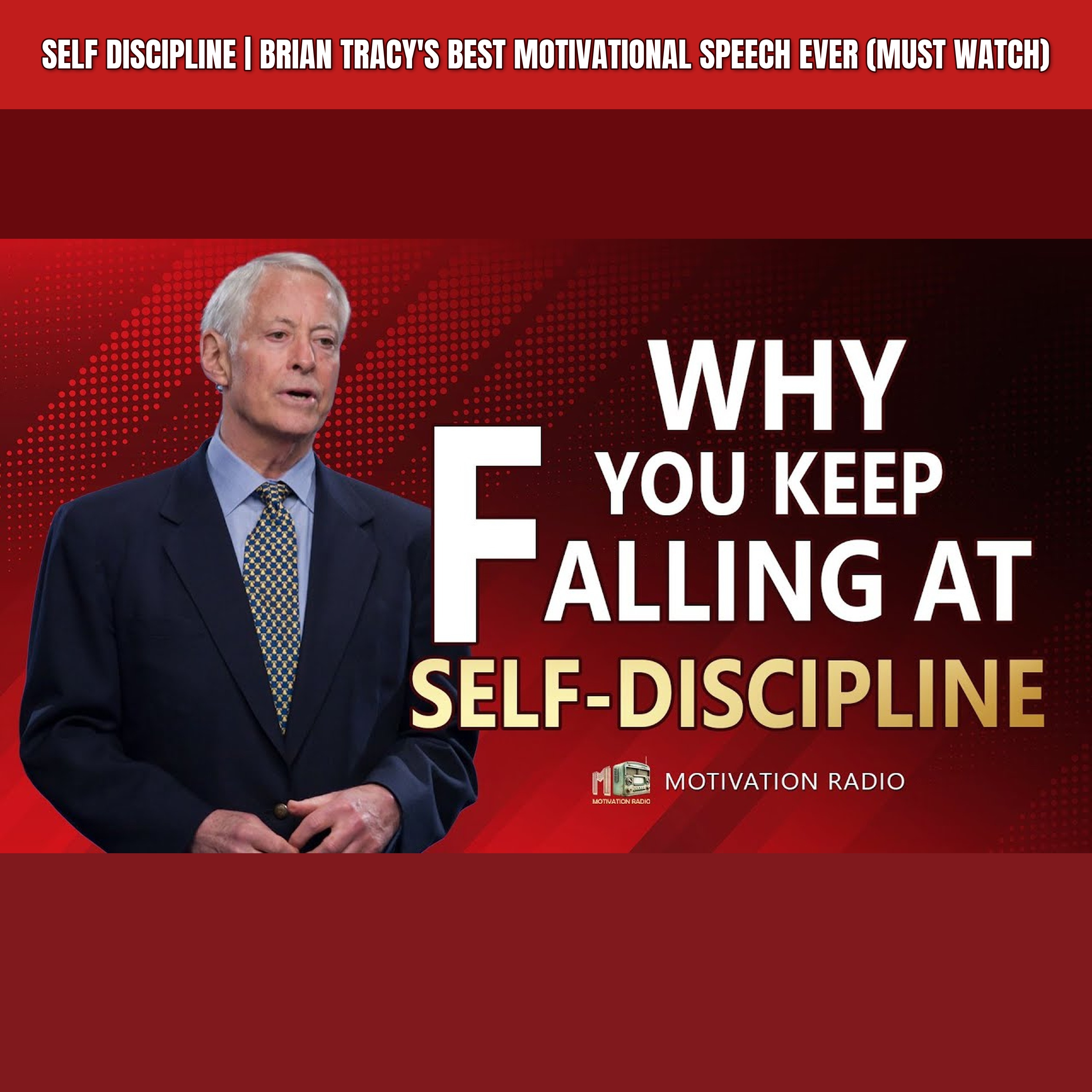 SELF DISCIPLINE | Brian Tracy's Best Motivational Speech Ever (MUST WATCH) episode artwork