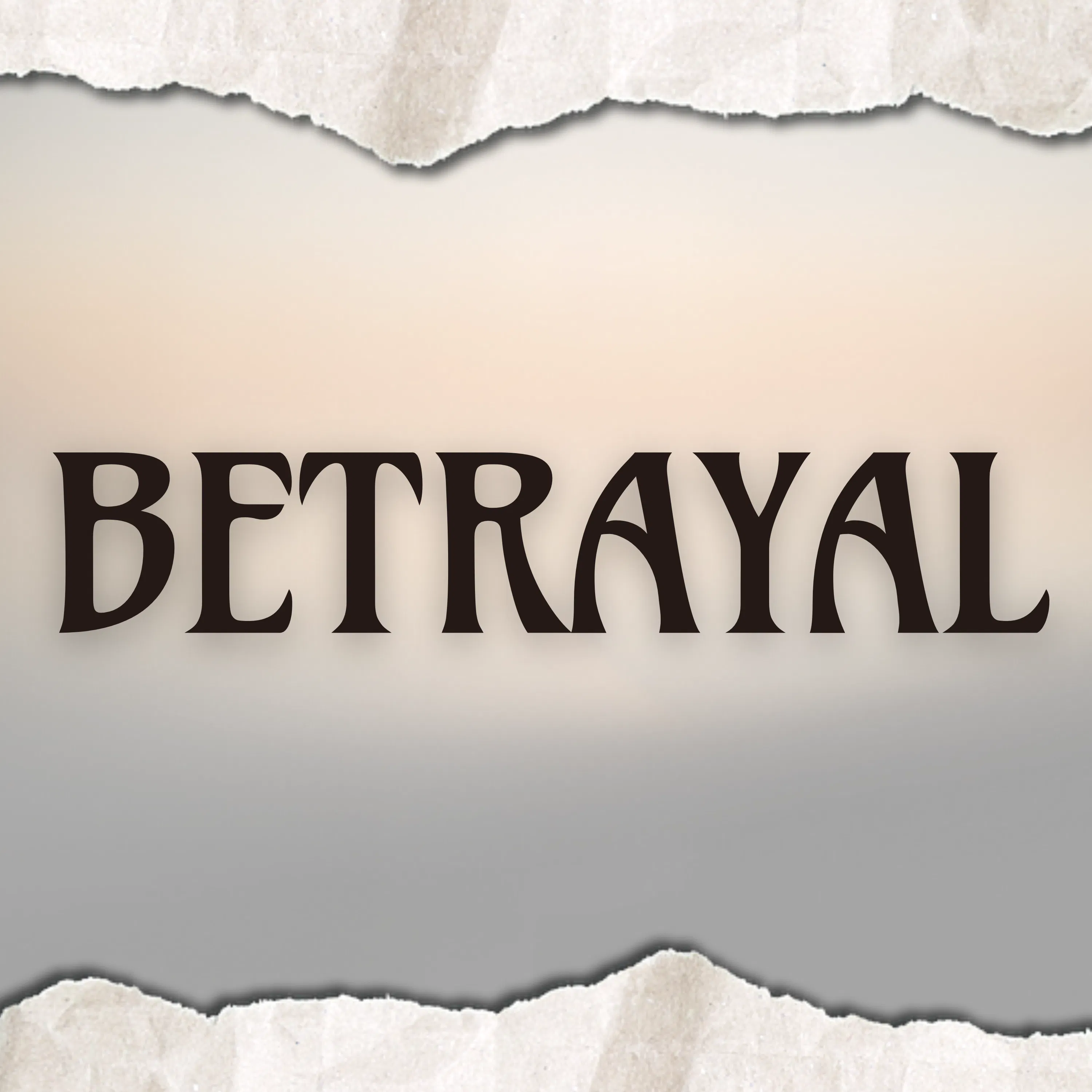 Betrayal Betrayal