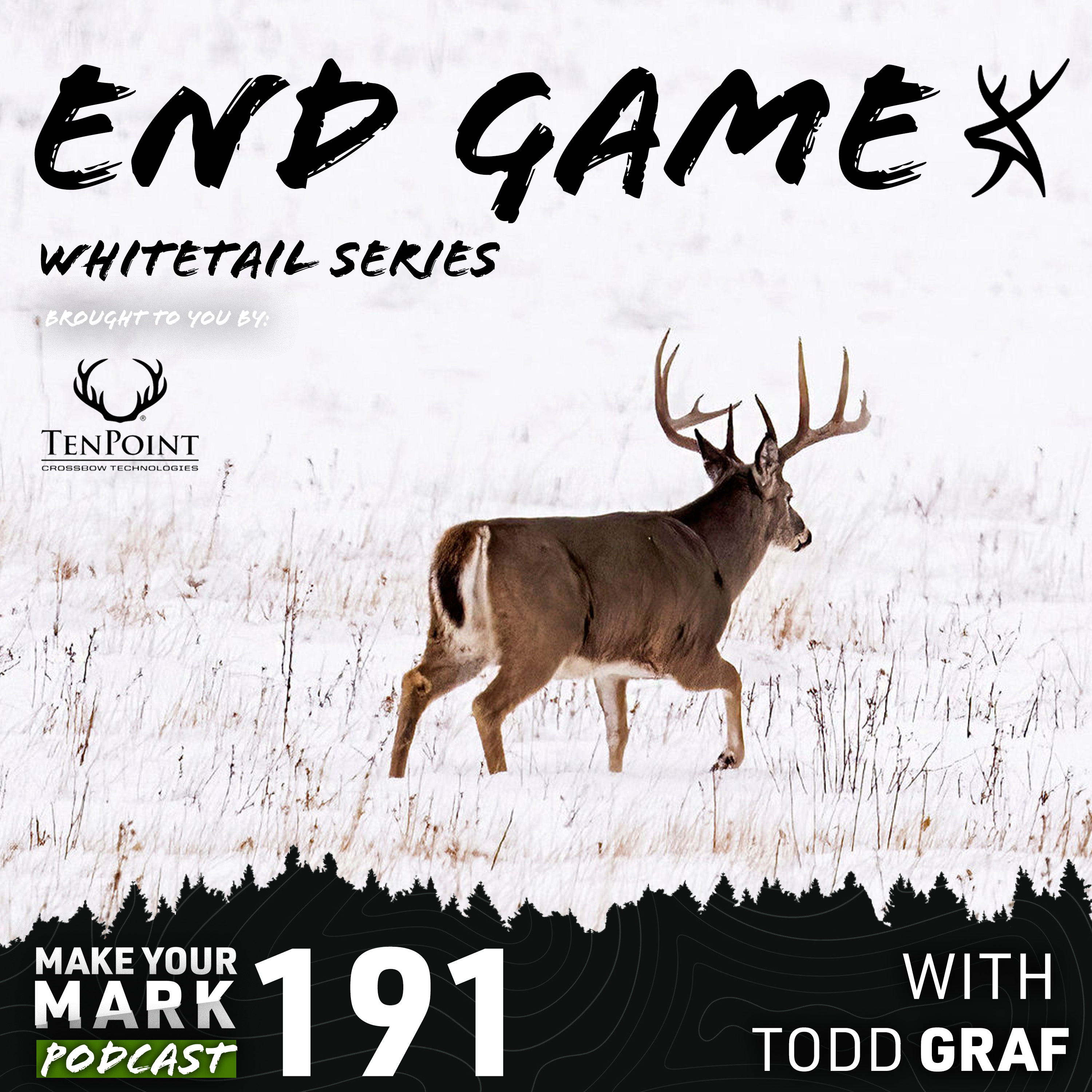 Todd Graf - End Game Whitetail Series Part 3