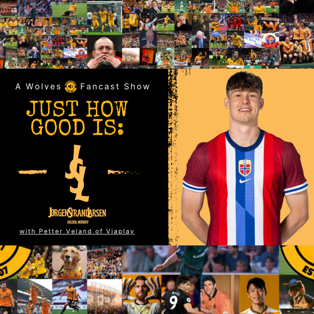 Strand Larsen Analysis Show, and Wolves News Update episode artwork