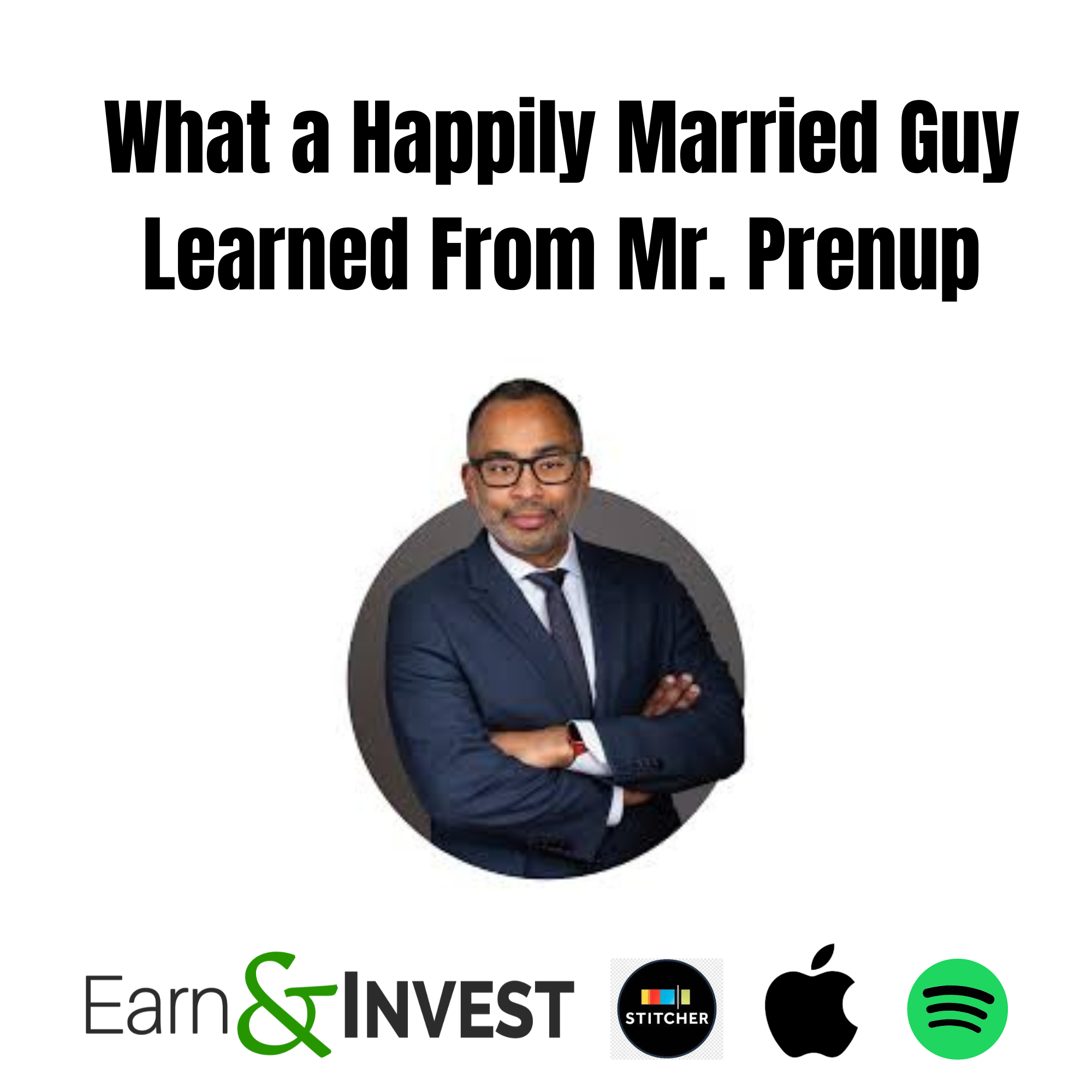 What This Happily Married Guy Learned From Mr. Prenup w/ Aaron Thomas