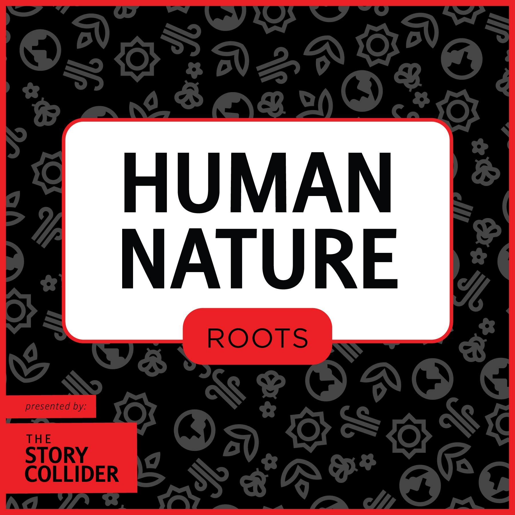 Human Nature: Roots