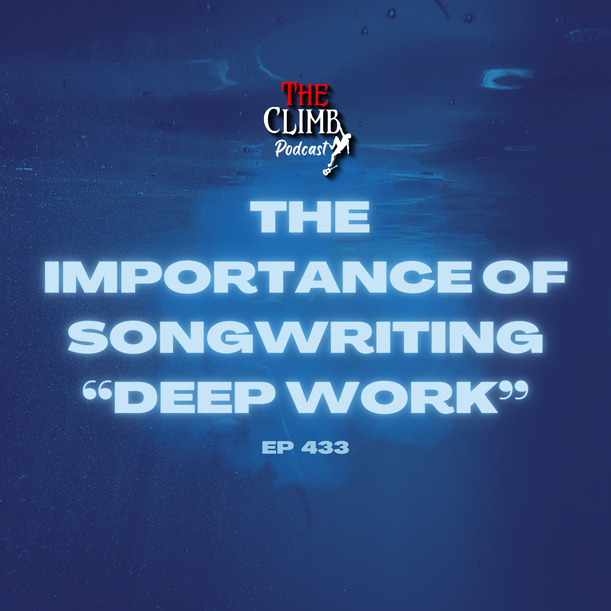 The Importance Of Songwriting DEEP WORK
