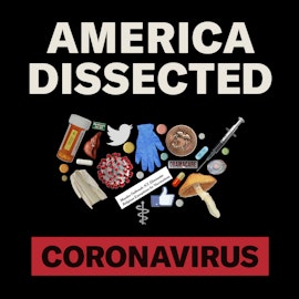 America Dissected: Coronavirus