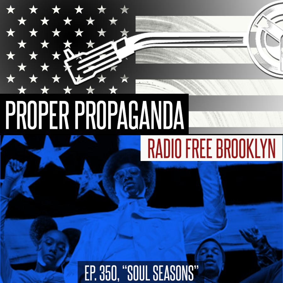 Proper Propaganda Ep. 350, "Soul Seasons" episode artwork