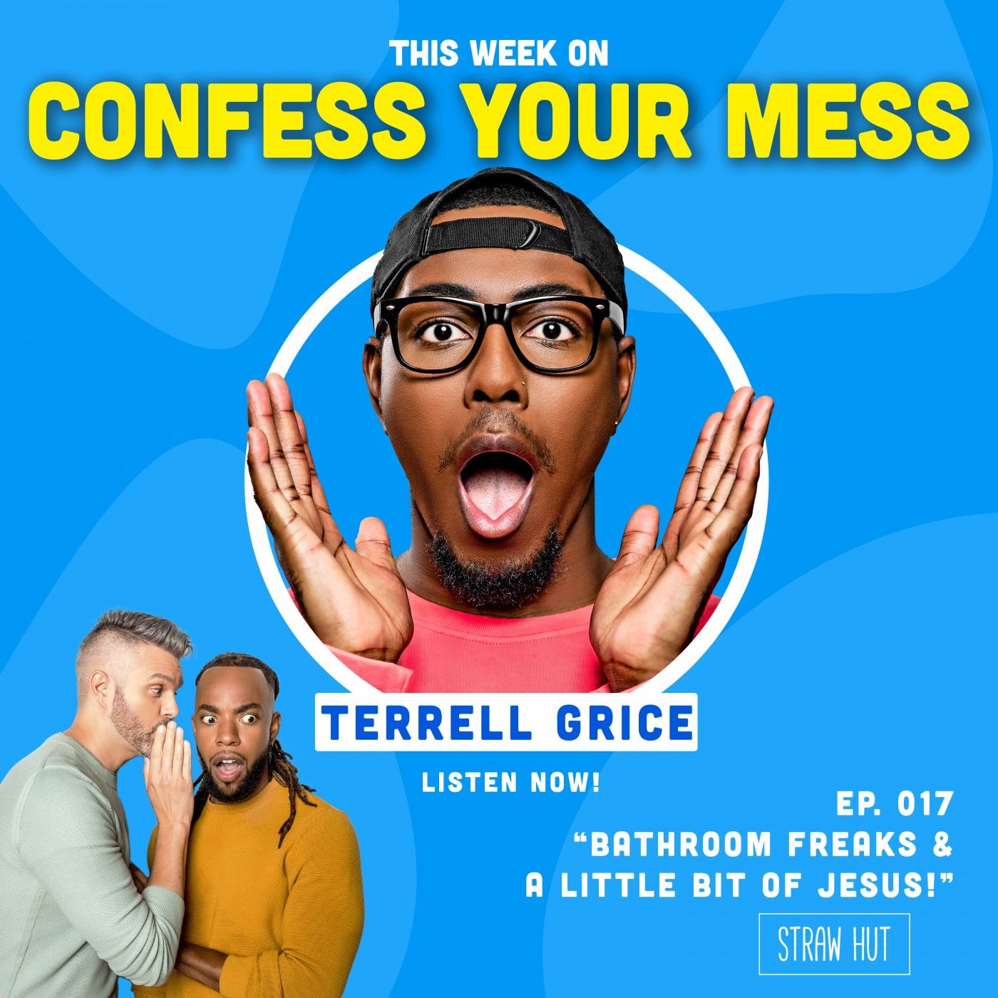 Bathroom Freaks & a Little Bit of Jesus w/ Terrell Grice