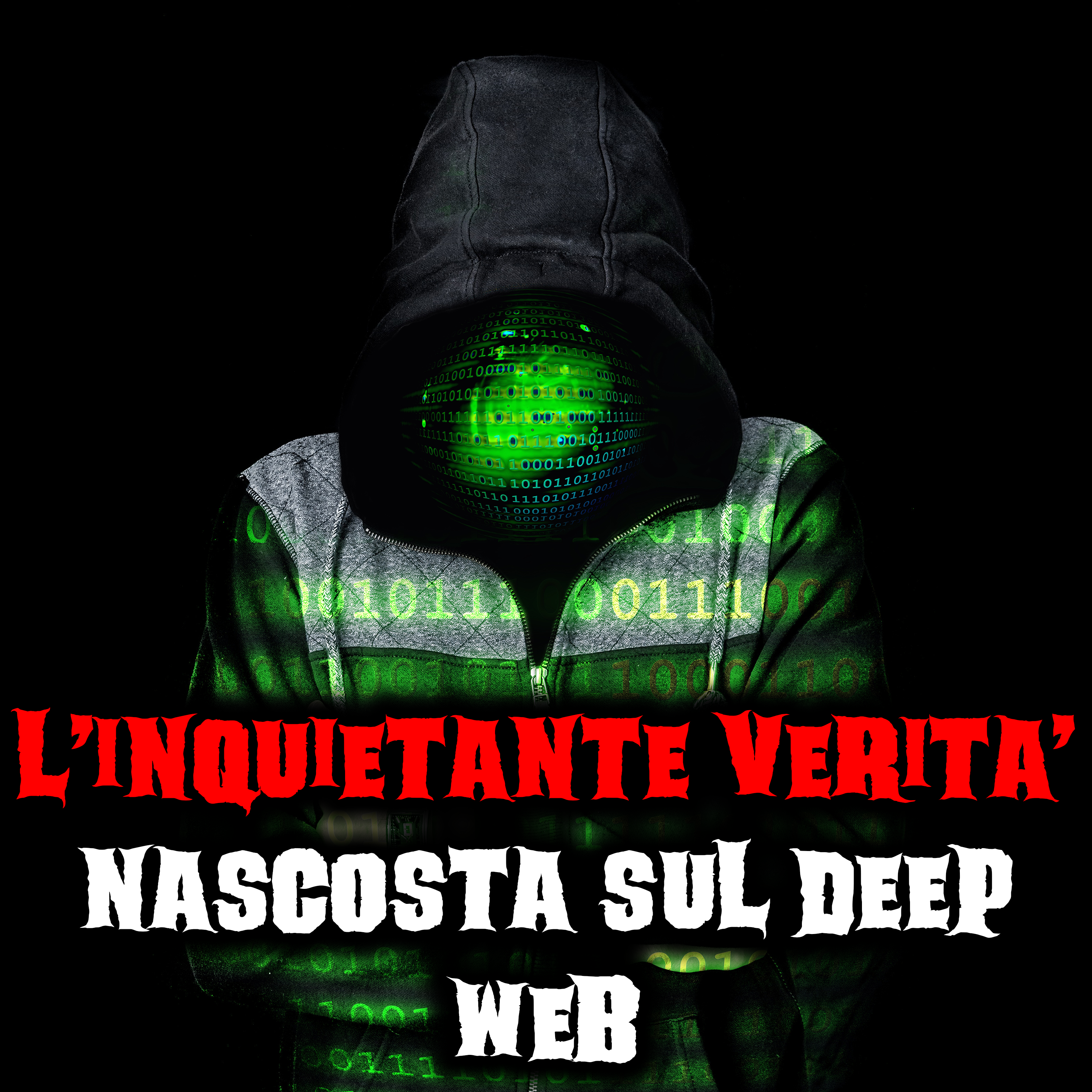 L'inquietante verità nascosta sul Deep Web episode artwork