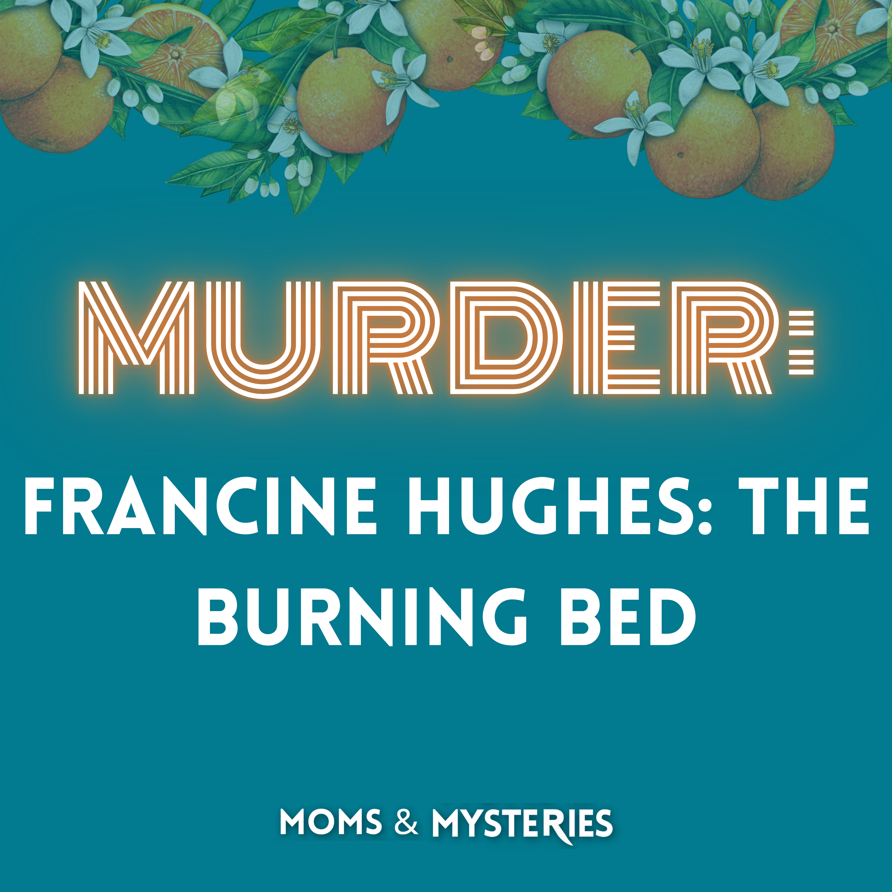 Francine Hughes: The Burning Bed