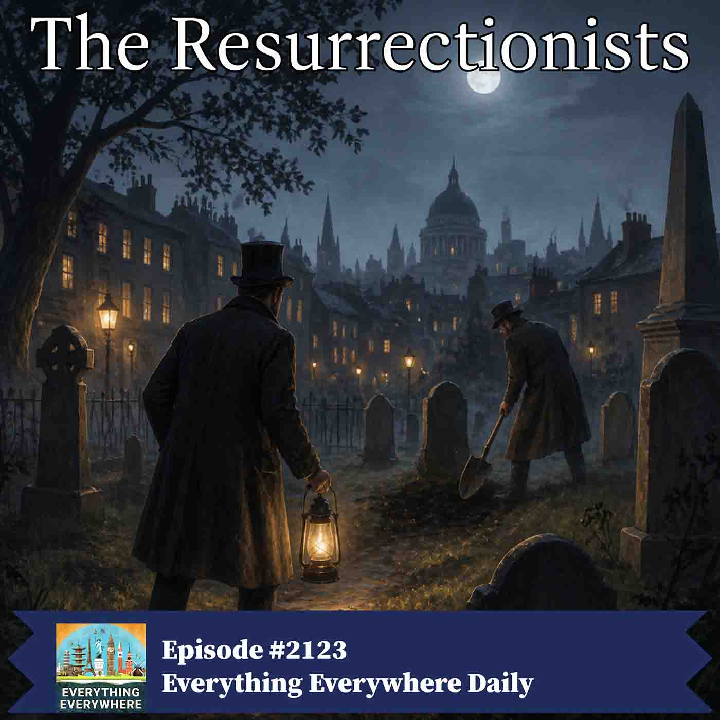 The Resurrectionists: Grave Robbers Who Built Modern Medicine