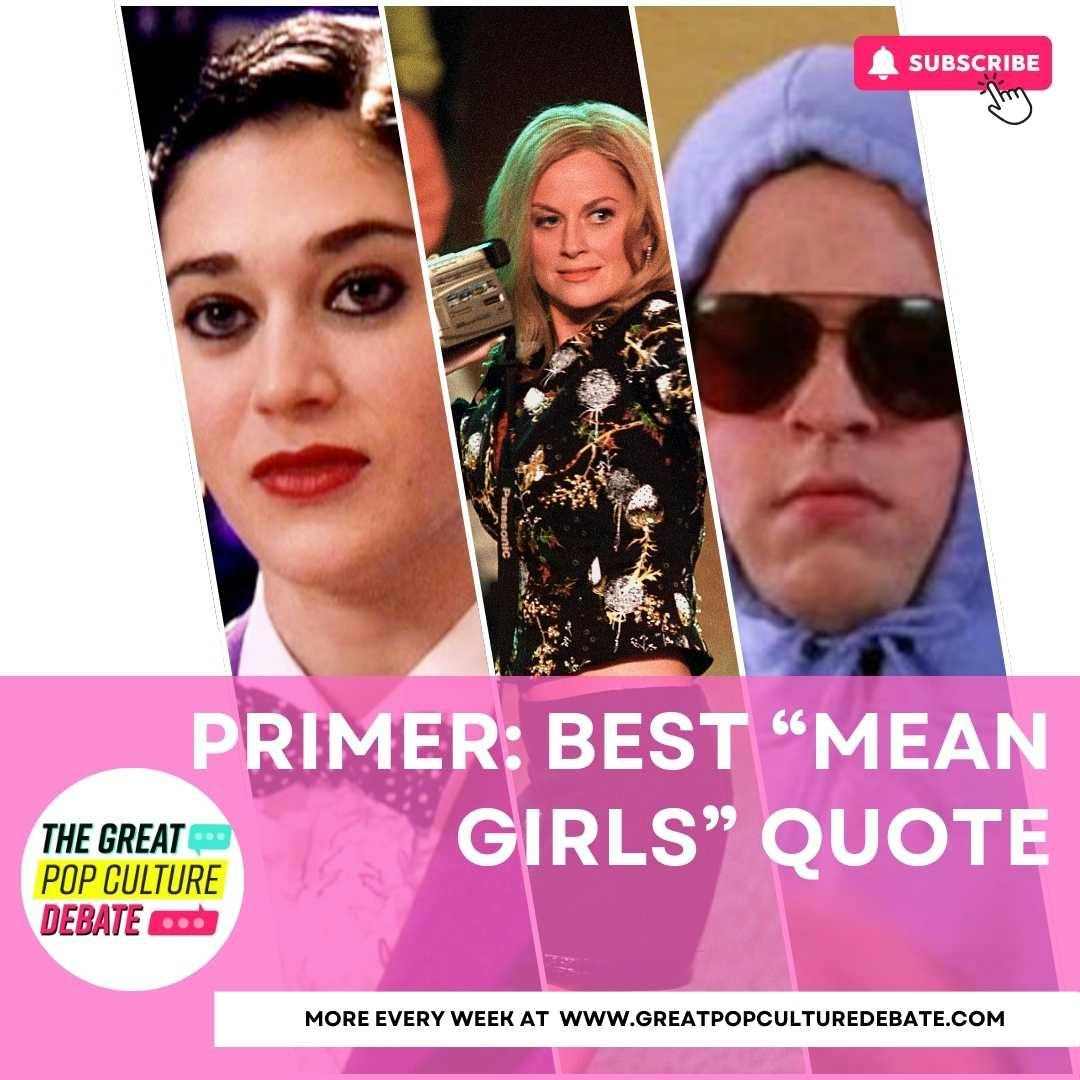 BONUS: Best "Mean Girls" Quote Primer