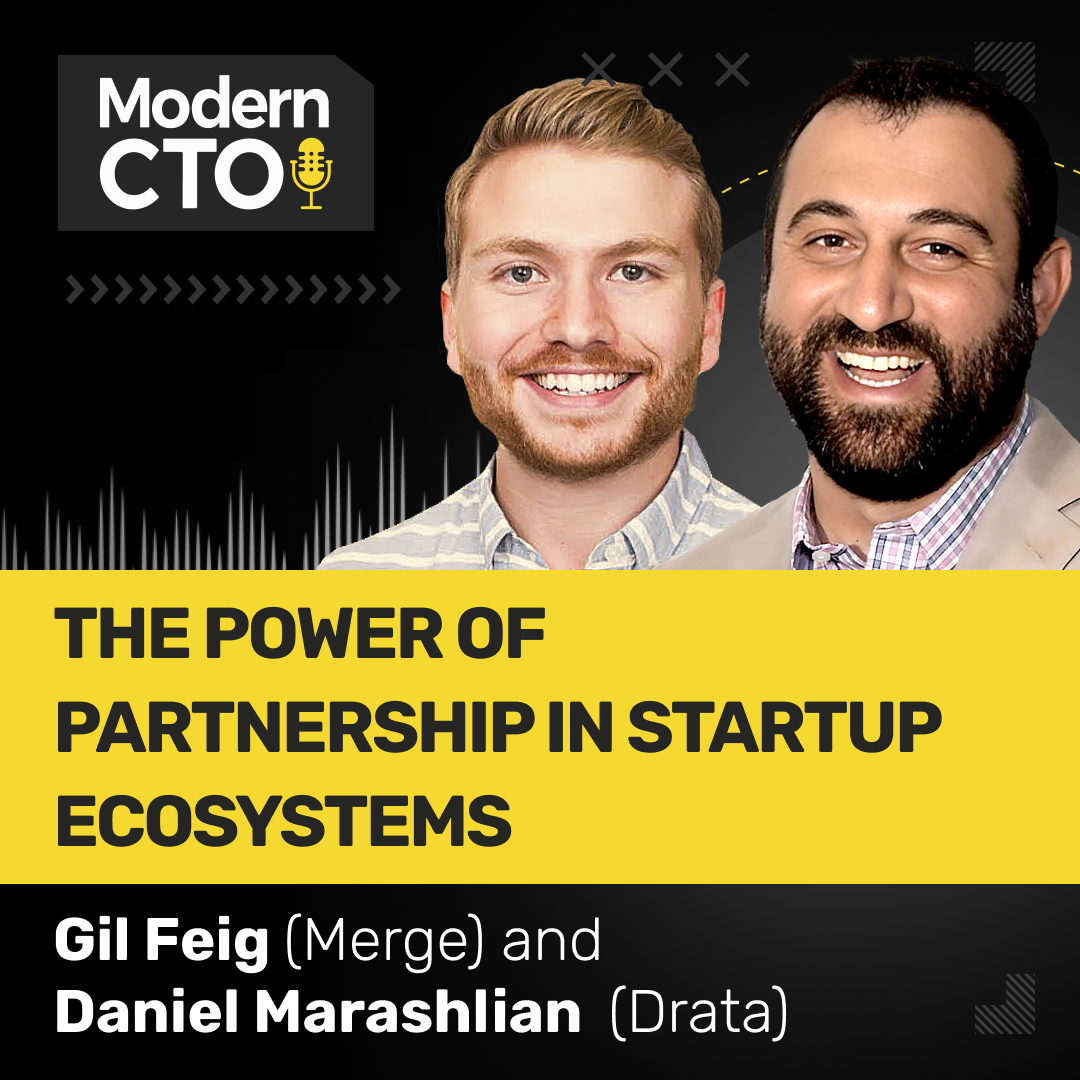 The Power of Partnership in Startup Ecosystems with Gil Feig from Merge & Daniel Marashlian from Drata