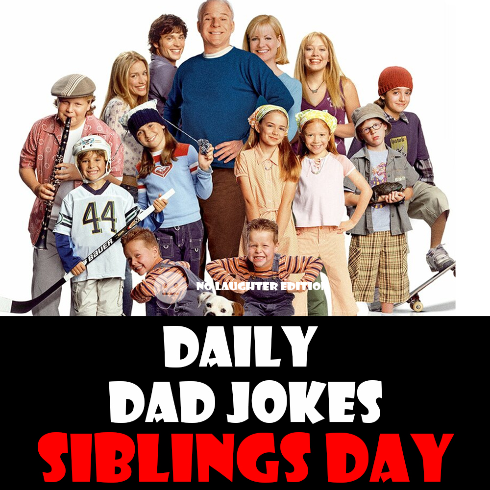 [No Laughter Version] National Siblings Day! 33 dad jokes to share with your brothers and sisters! 10 April 2026