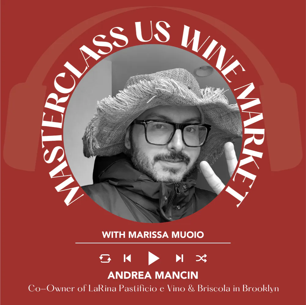Ep. 2812 Brooklyn’s New Wine Palate: Italian Wine Beyond the Classics with Andrea Mancin | Masterclass US Wine Market