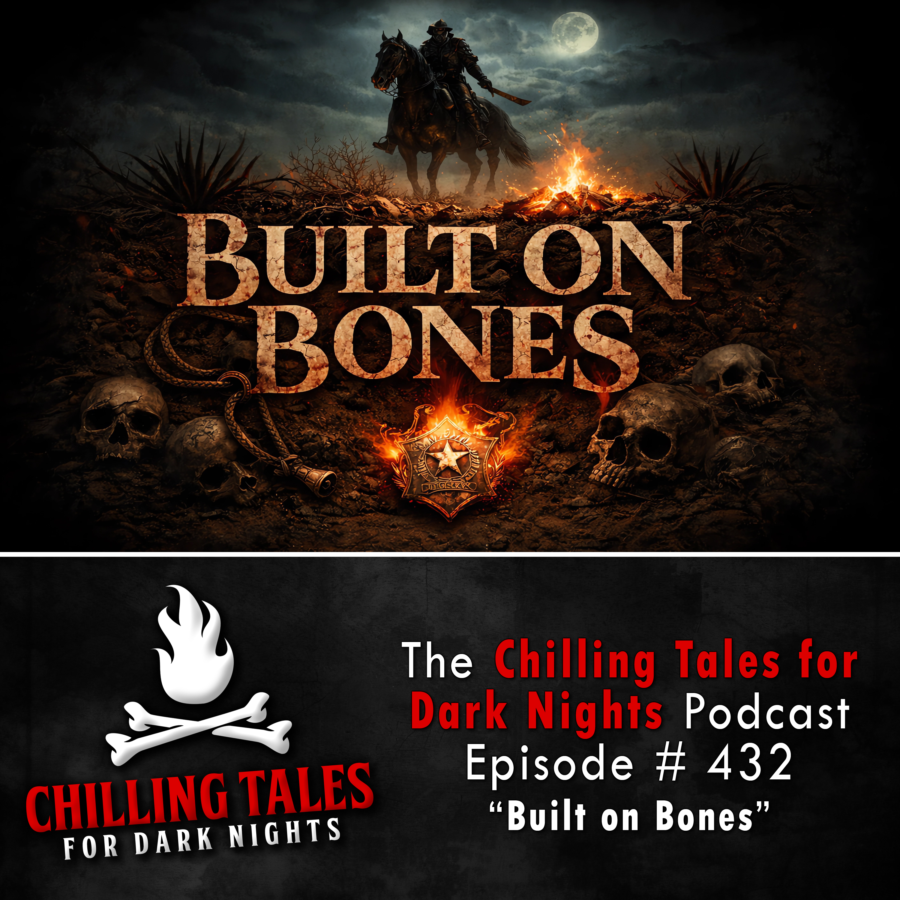 432: Built on Bones - Chilling Tales for Dark Nights