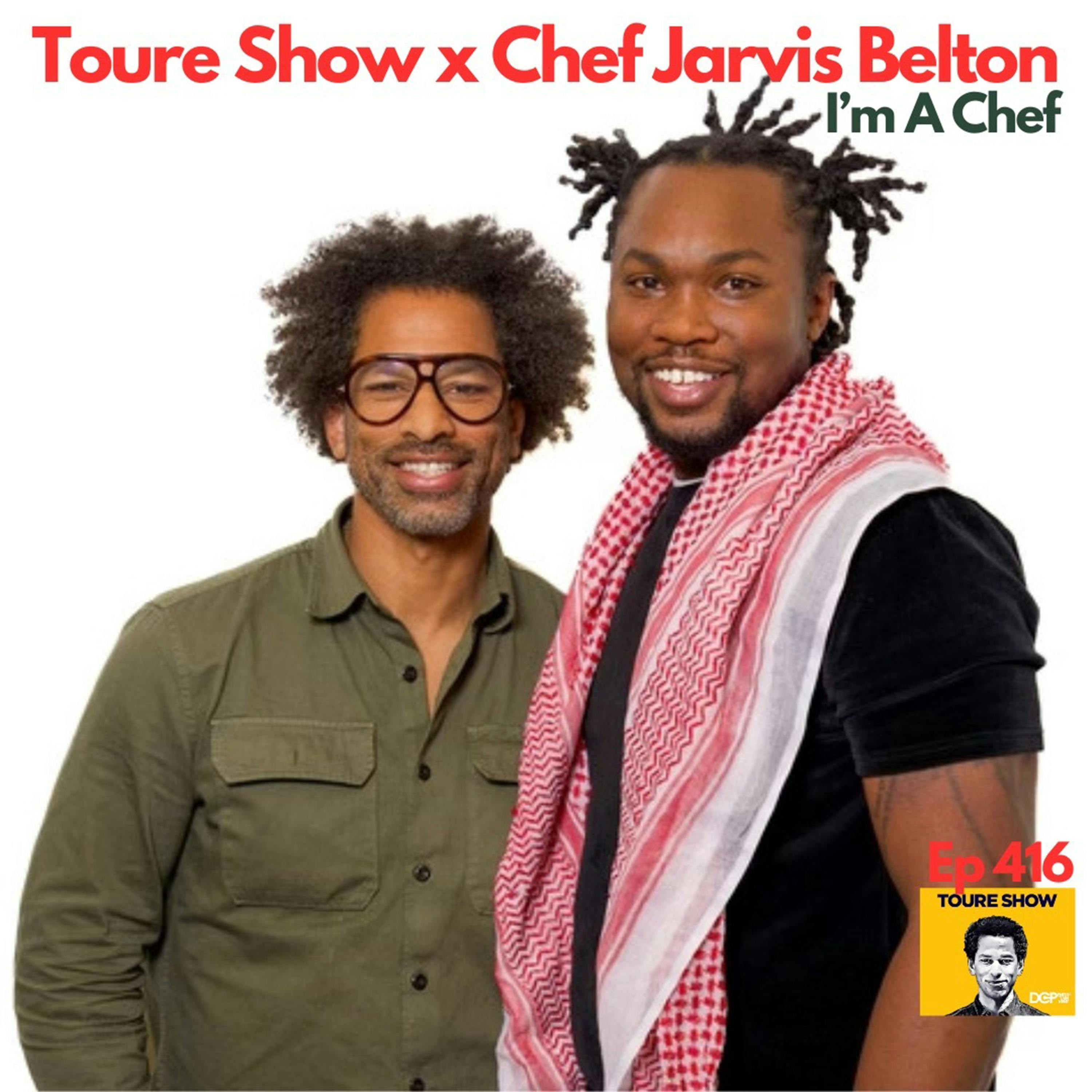 Chef Jarvis Belton–I’m A Chef