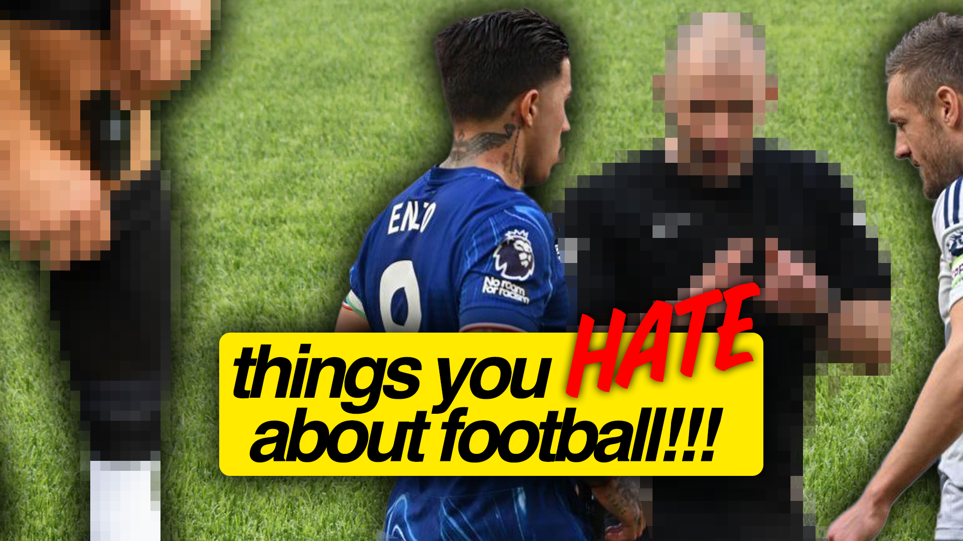 Things you HATE about Football.