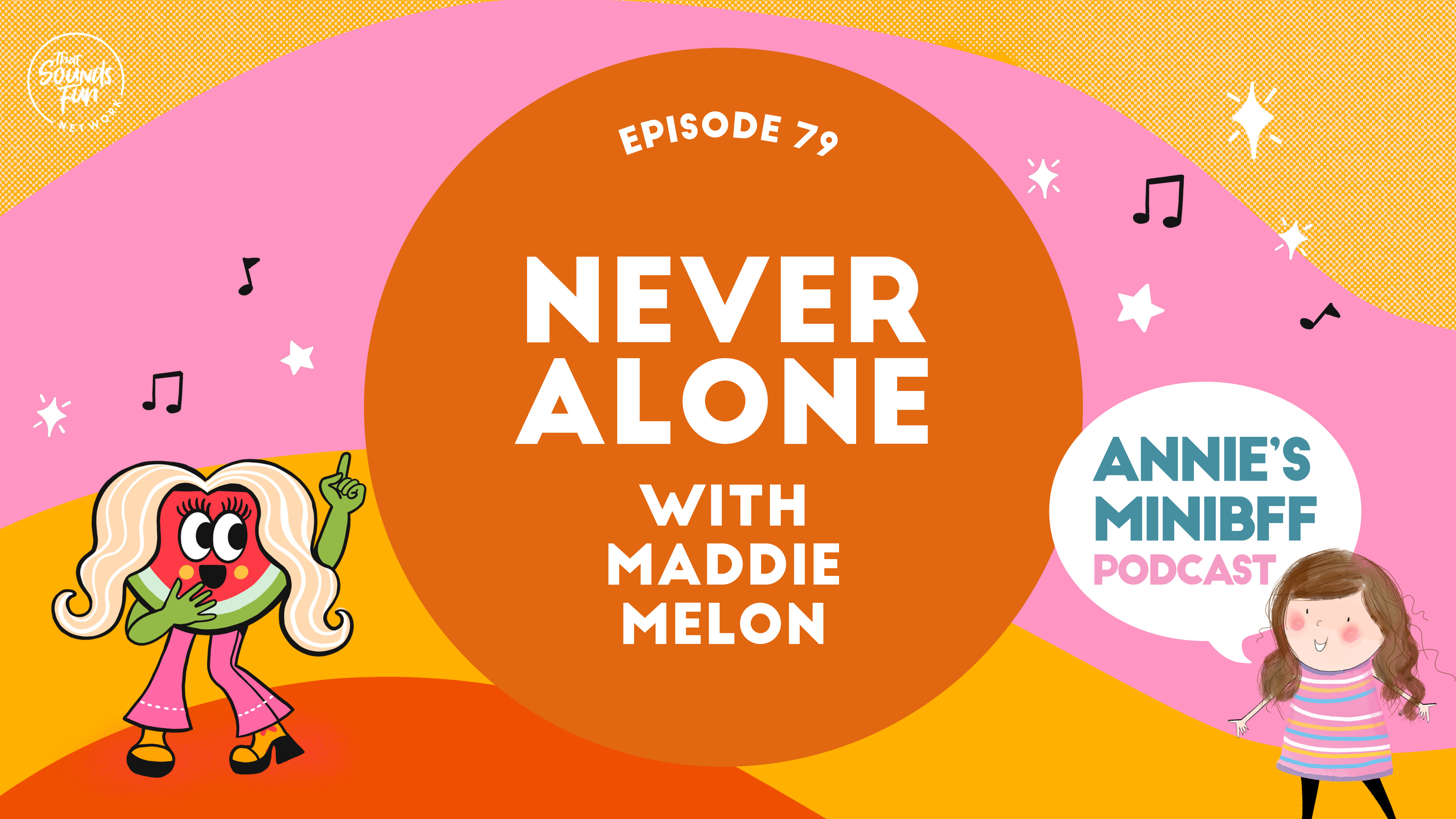 Episode 79: Never Alone with Maddie Melon