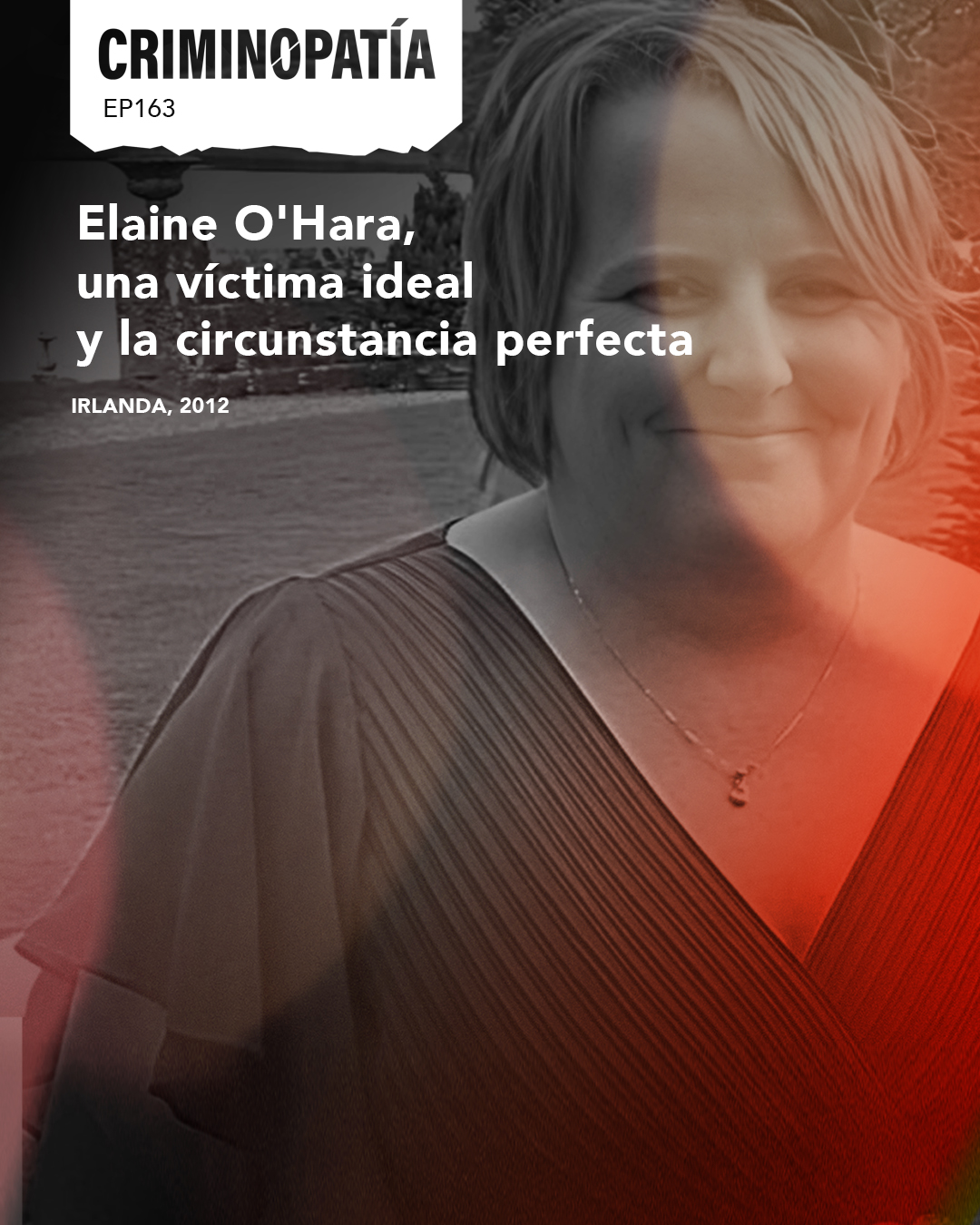 163. Elaine O'Hara, una víctima ideal y la circunstancia perfecta