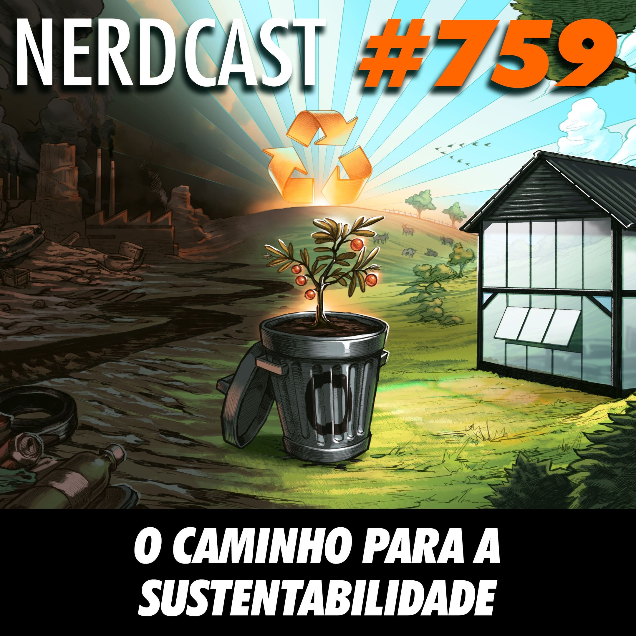 NerdCast 759 - O caminho para a sustentabilidade