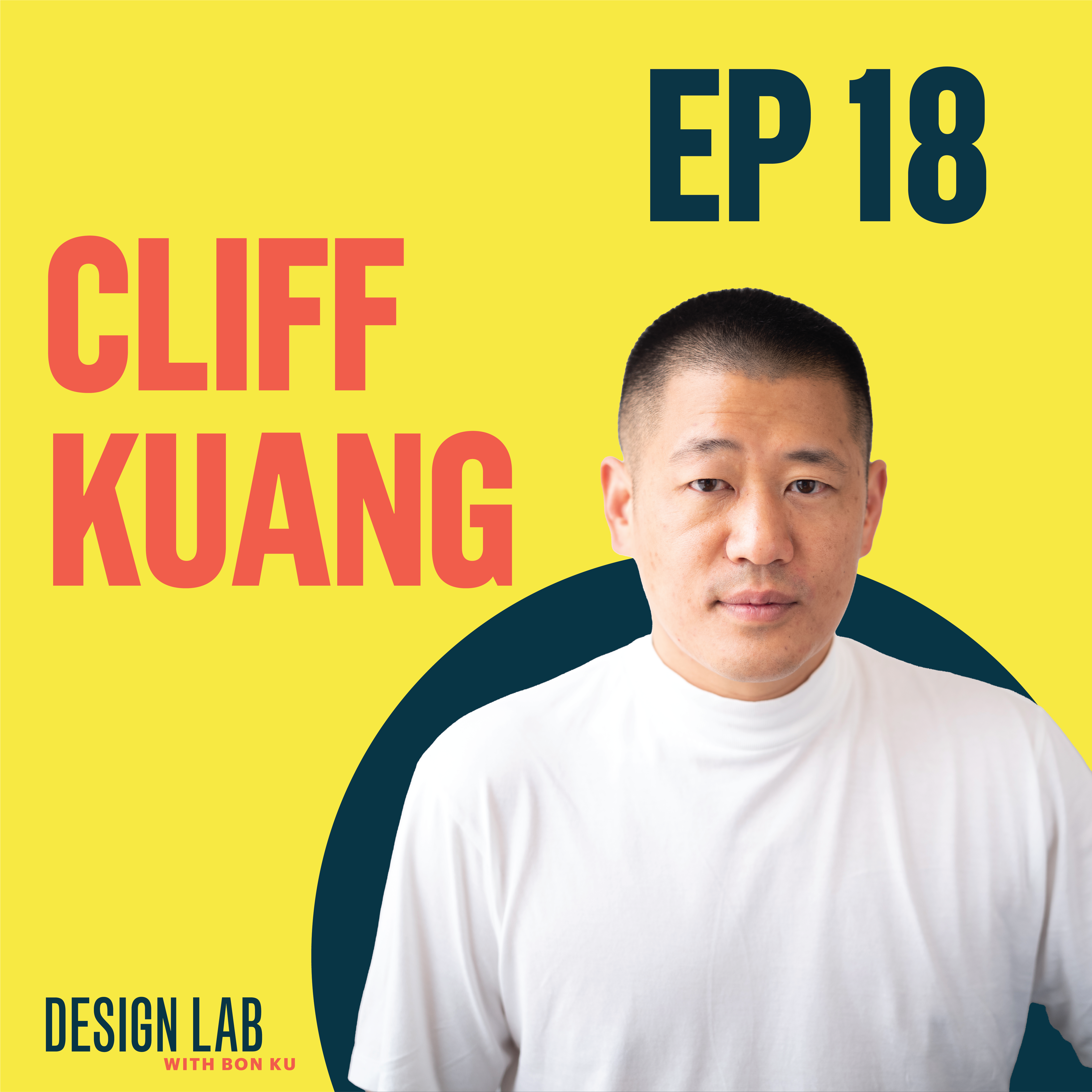 EP 18: Designing a User Friendly World | Cliff Kuang episode artwork
