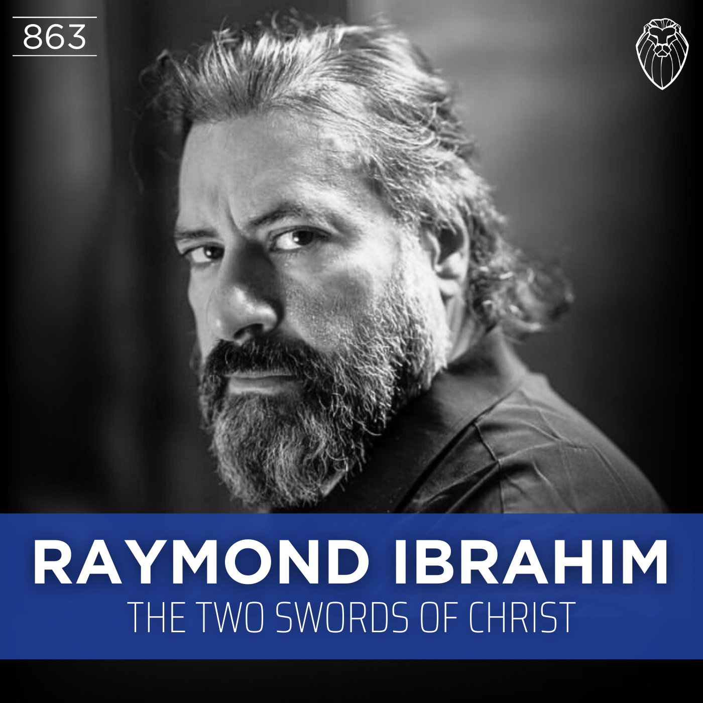 RAYMOND IBRAHIM | The Two Swords of Christ (Ep. 863)