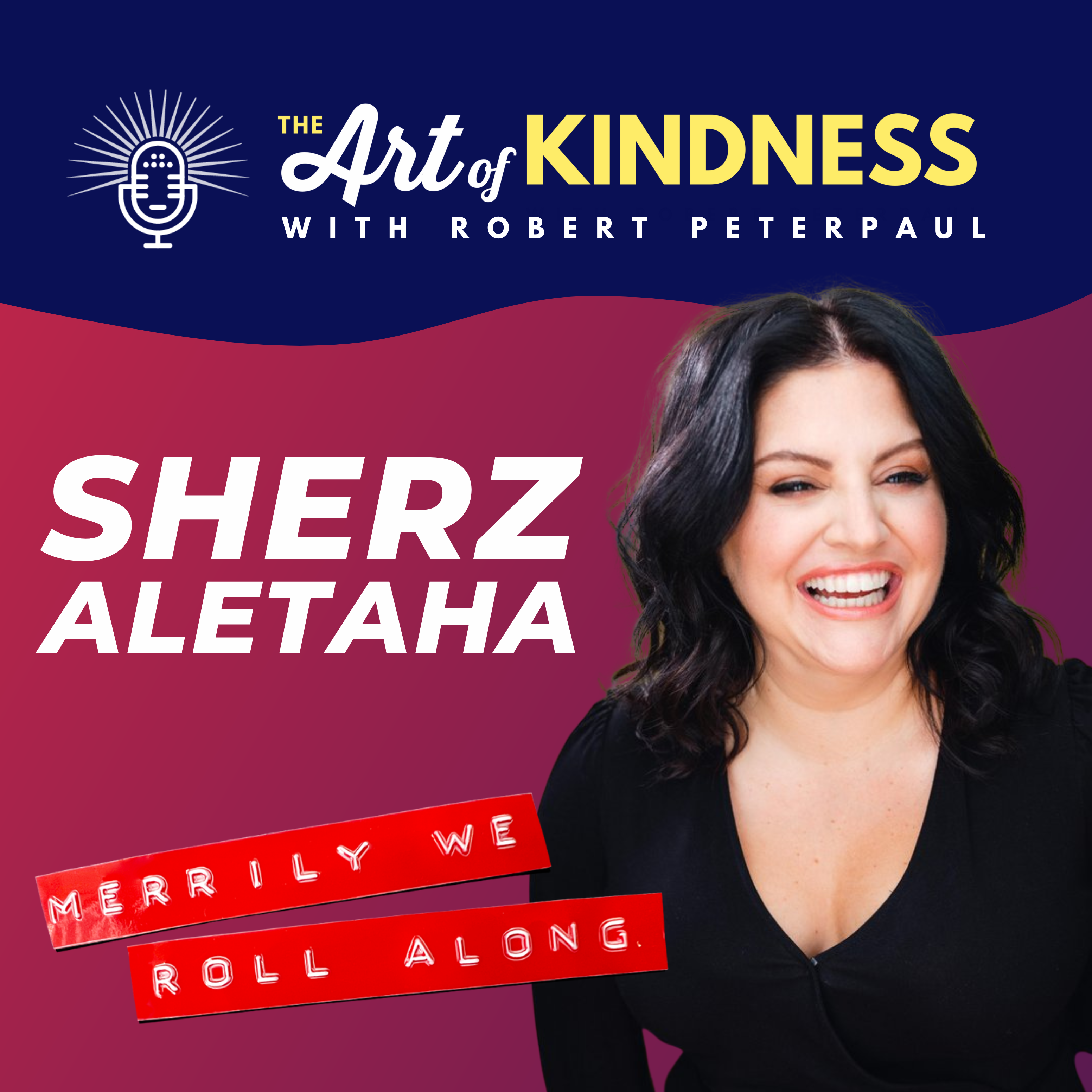 The Art of Kindness: Pop Culture & Positivity with Robert Peterpaul