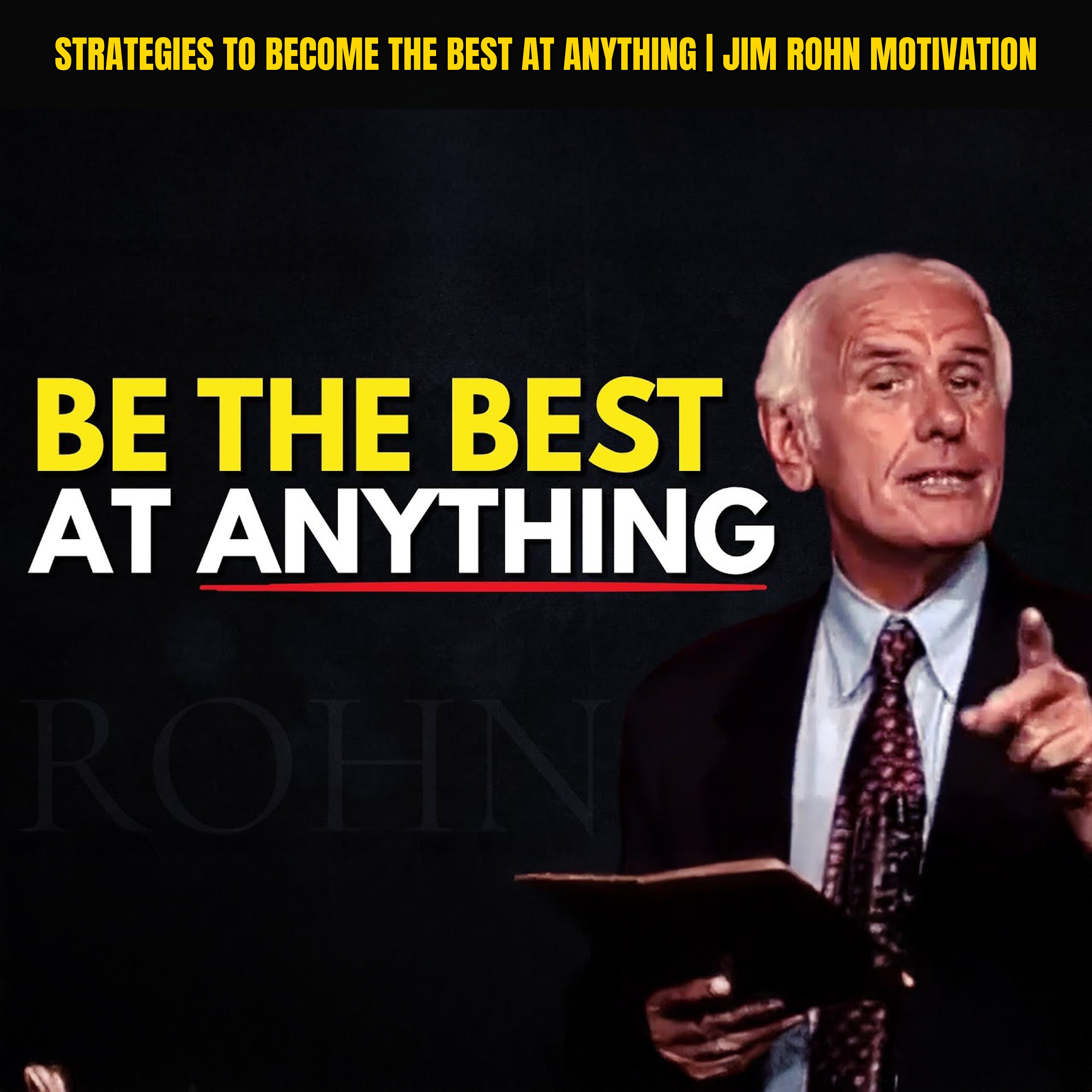 Strategies to Become the Best at Anything | Jim Rohn Motivation