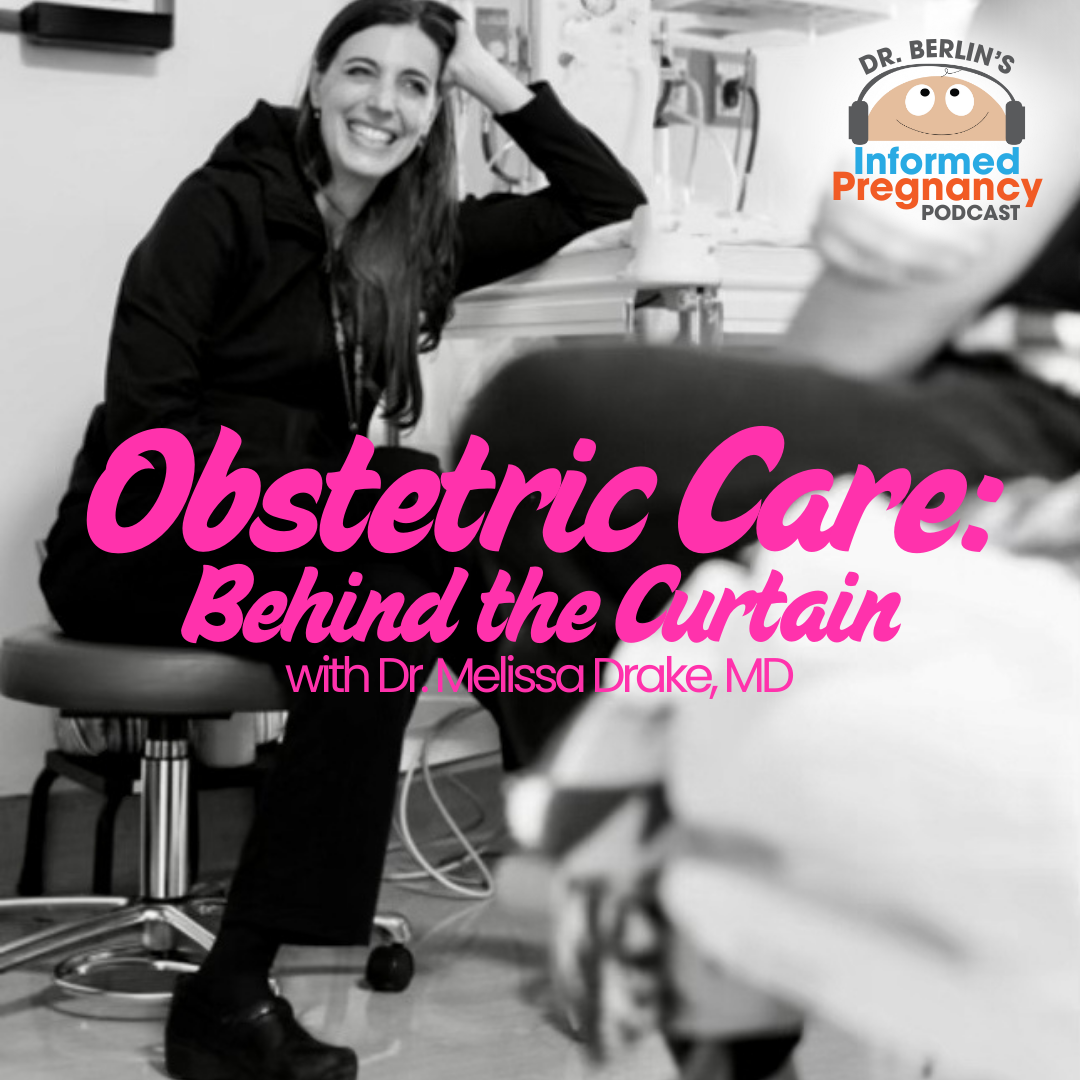 Ep. 452 Obstetric Care: Behind the Curtain with Dr. Melissa Drake, MD