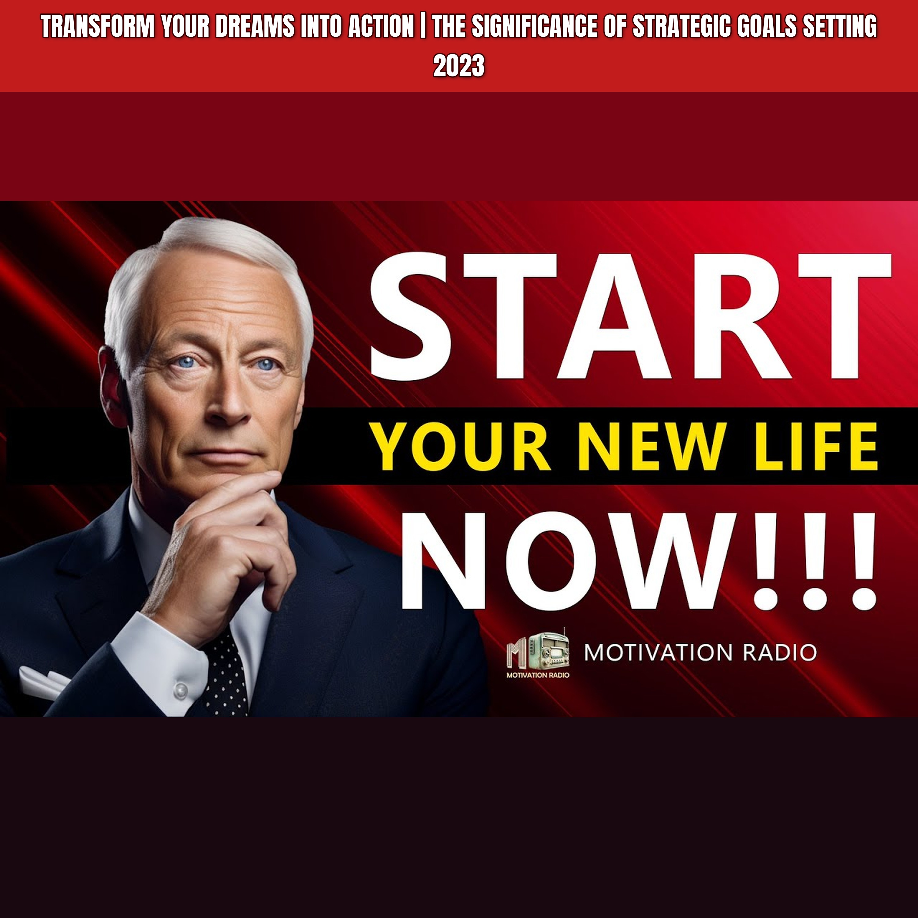 TRANSFORM YOUR DREAMS INTO ACTION | The Significance Of Strategic Goals Setting 2023 episode artwork